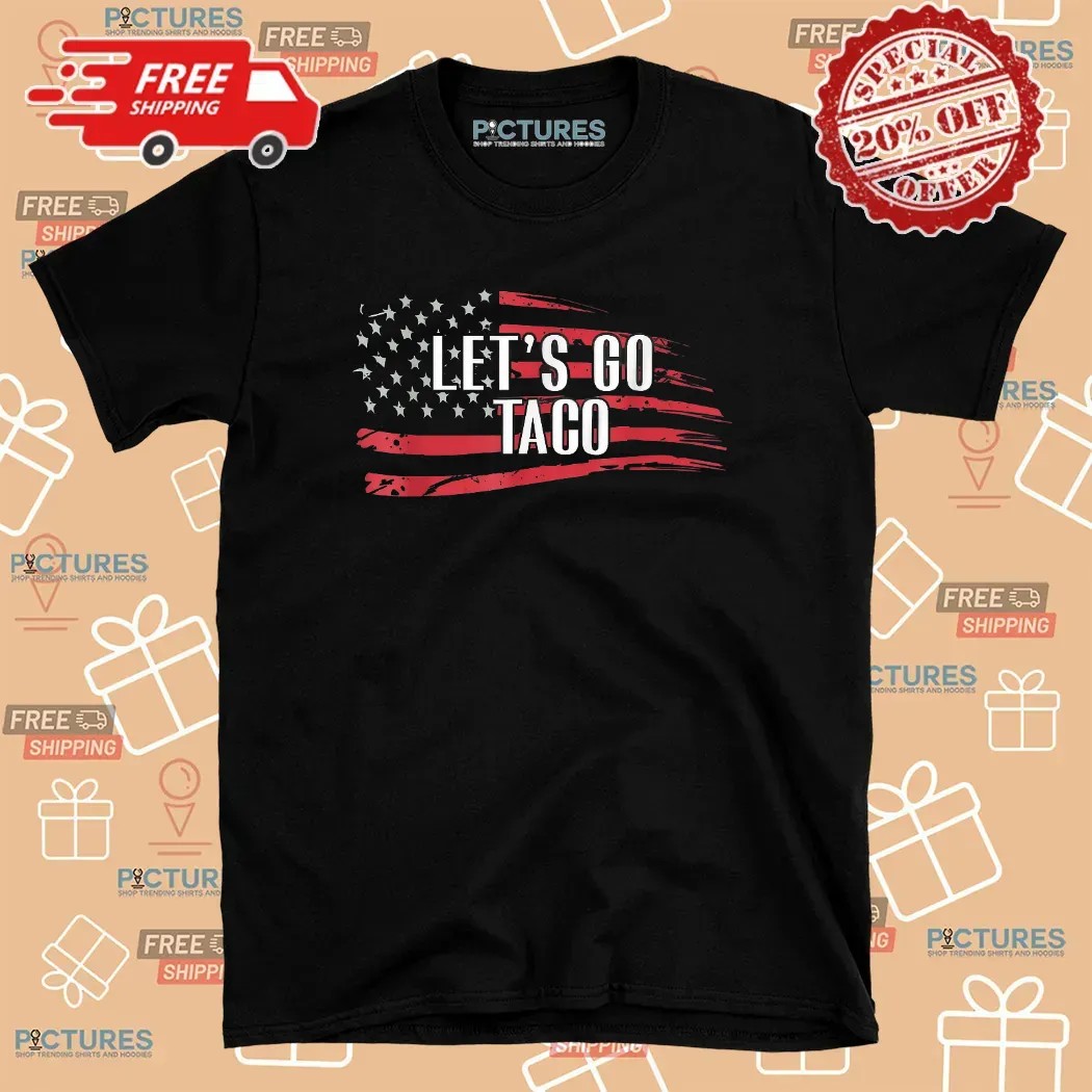 Let’s Go Taco USA Flag T Shirt