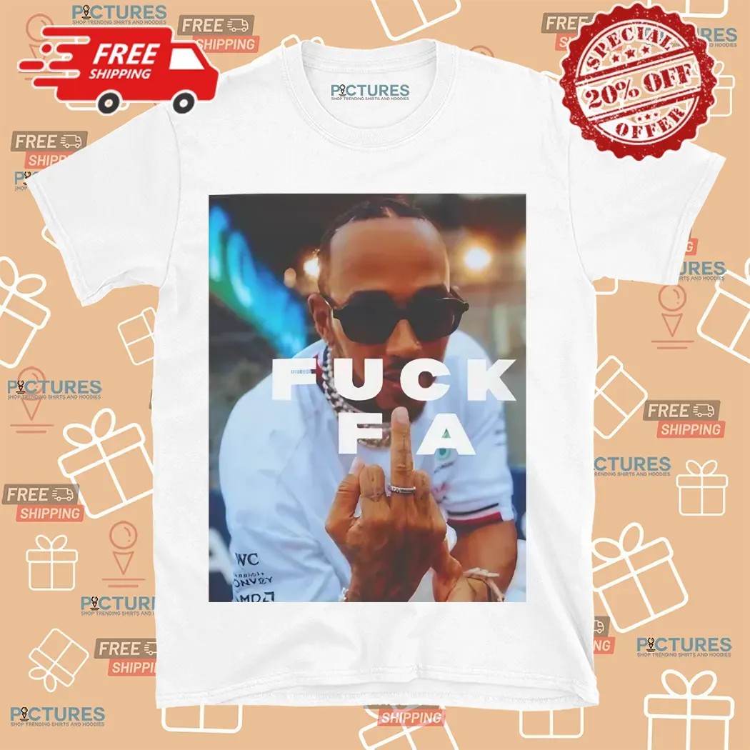Lewis Hamilton Fuck FIA Formula One Driver Shirt
