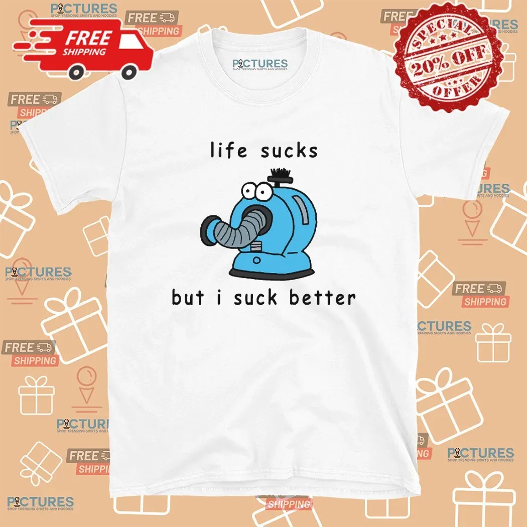 Life Sucks But I Suck Better Teletubbies Noo Noo T Shirt