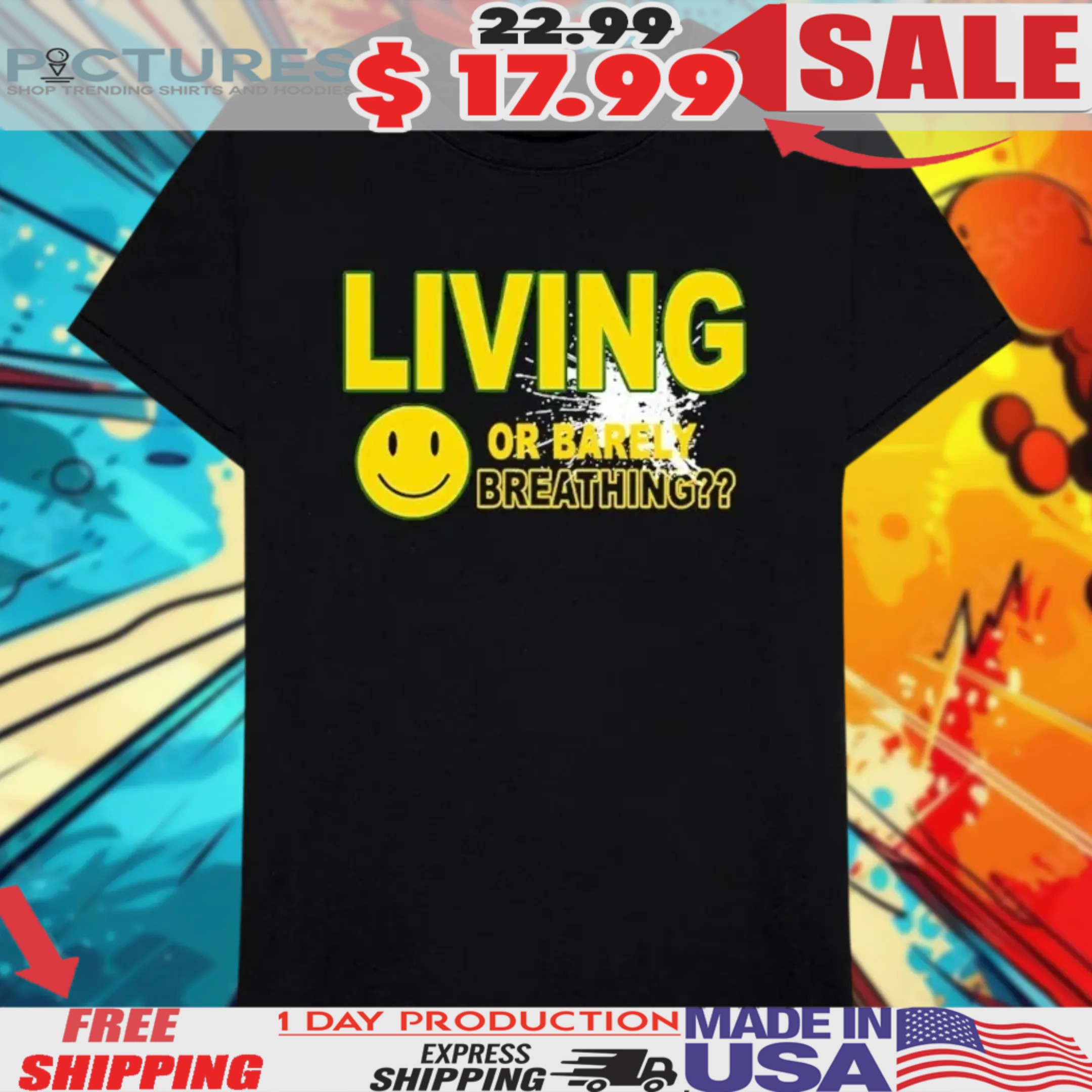 Living Or Barely Breathing Smiley Shirt