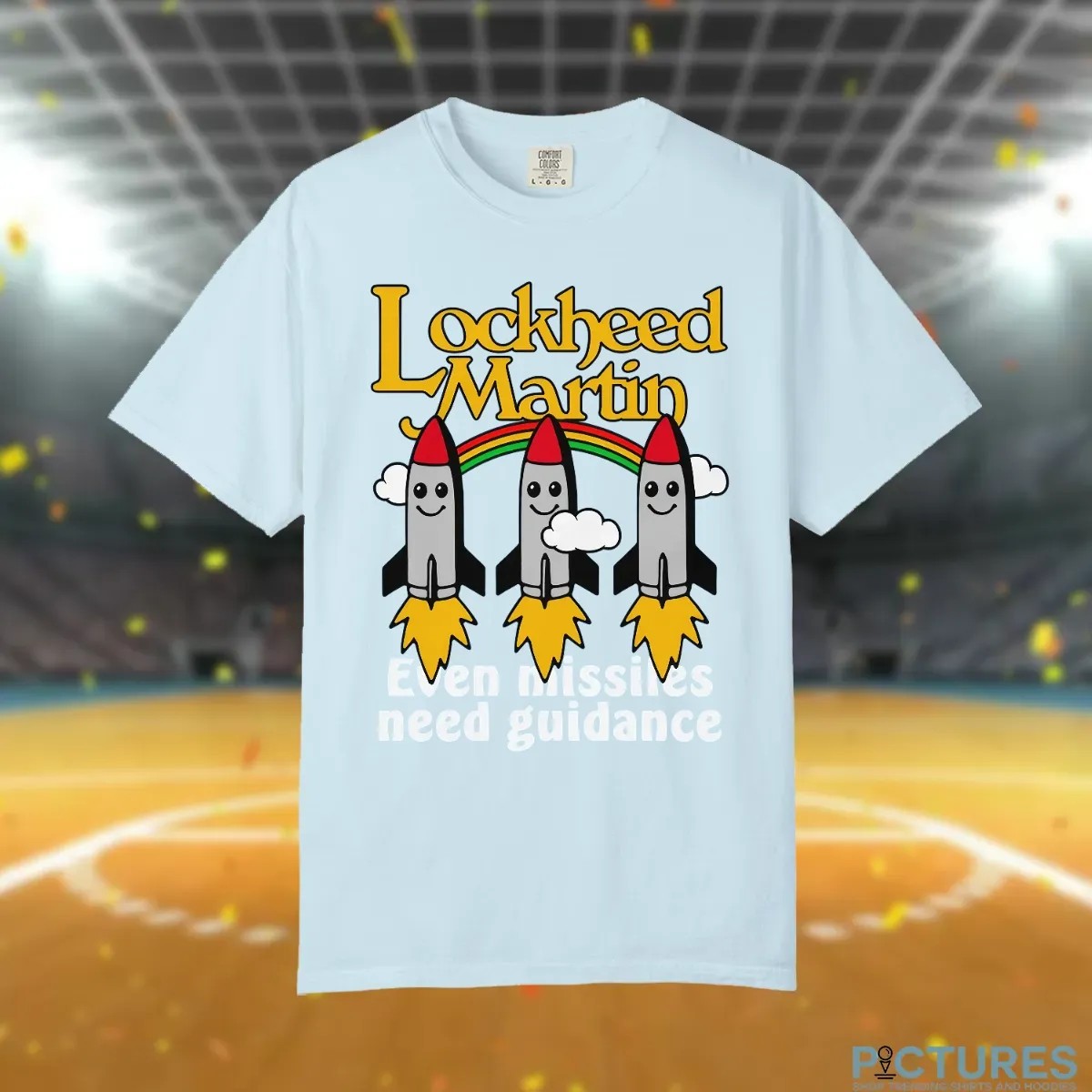 Lockheed Martin Even Missiles Need Guidance T Shirt