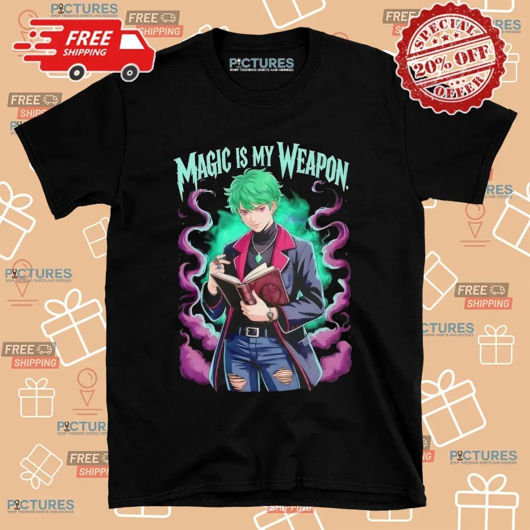 Magic Is My Weapon Fantasy Arcane Style T Shirt