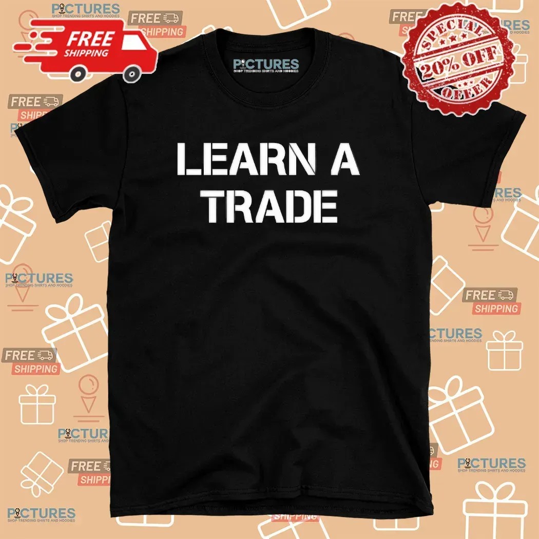 Mary Tiles Texas Learn A Trade T Shirt