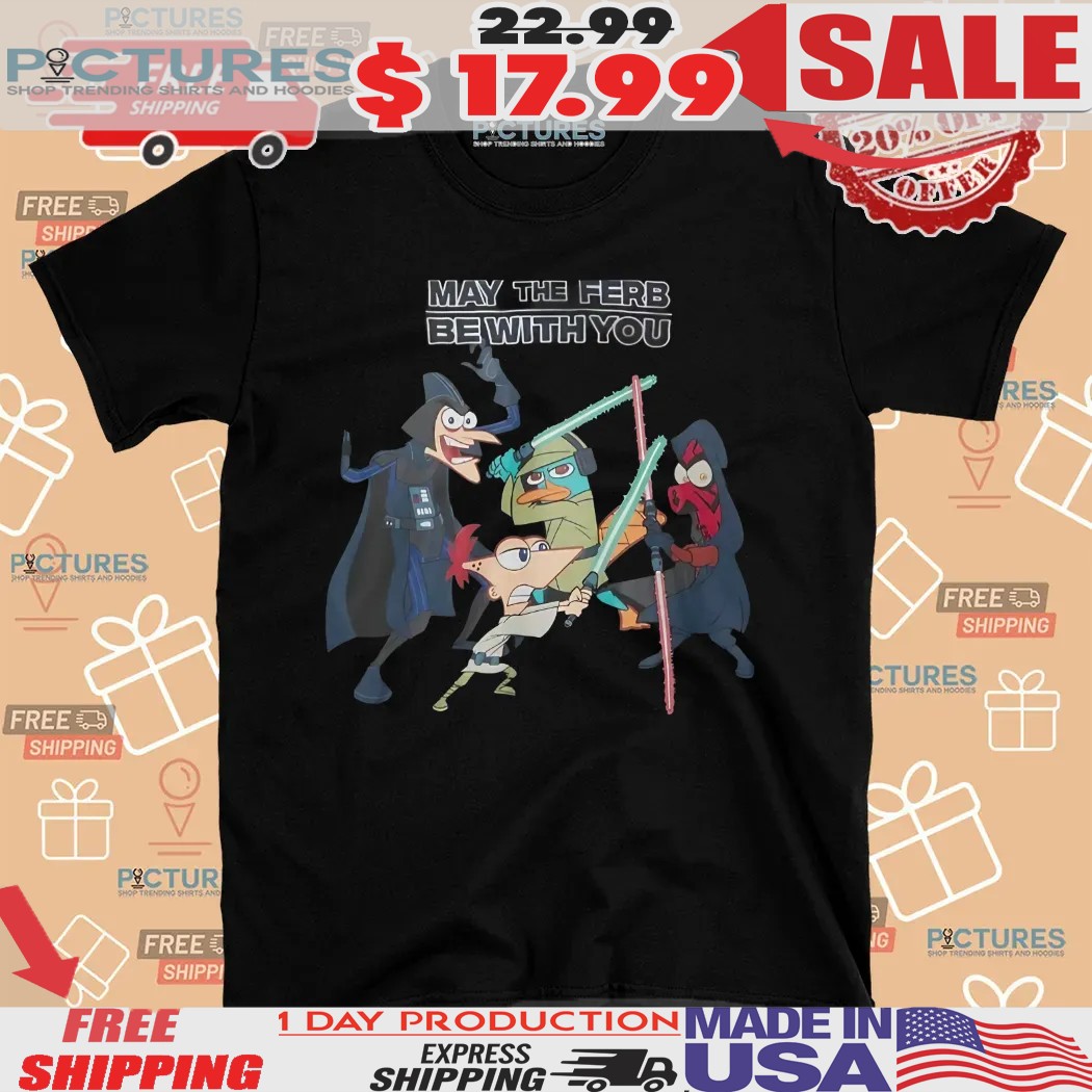 May The Ferb Be With You Disney Phineas & Ferb X Star Wars Characters Group Shirt