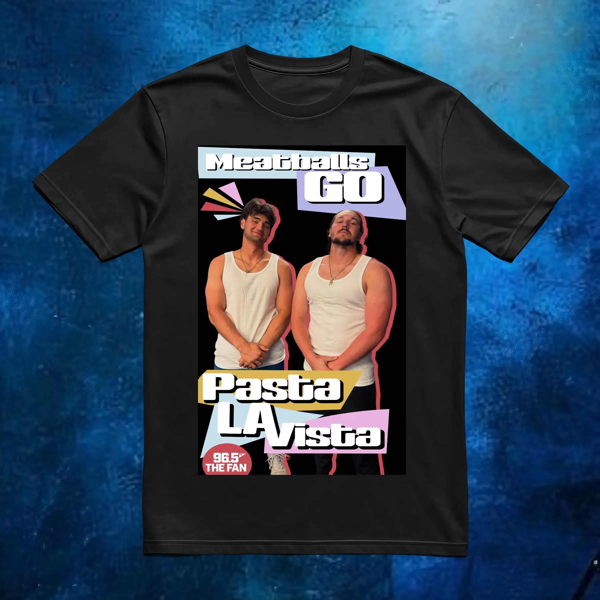 Meatballs Go Pasta La Vista 96.5 The Fan Cody Tapp T Shirt 1 Meatballs Go Pasta La Vista 96.5 The Fan Cody Tapp T Shirt