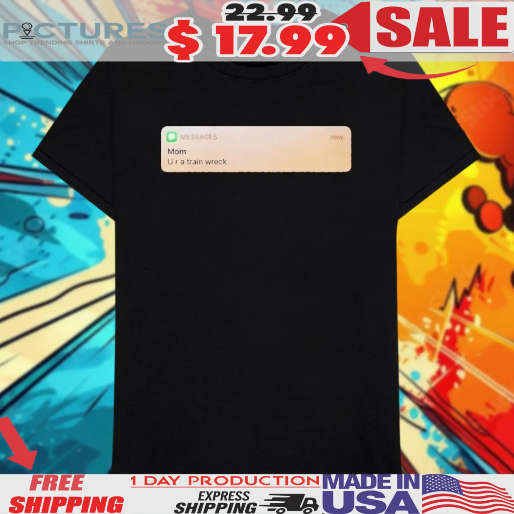 Messages Mom U R A Train Wreck Shirt 2 Messages Mom U R A Train Wreck Shirt