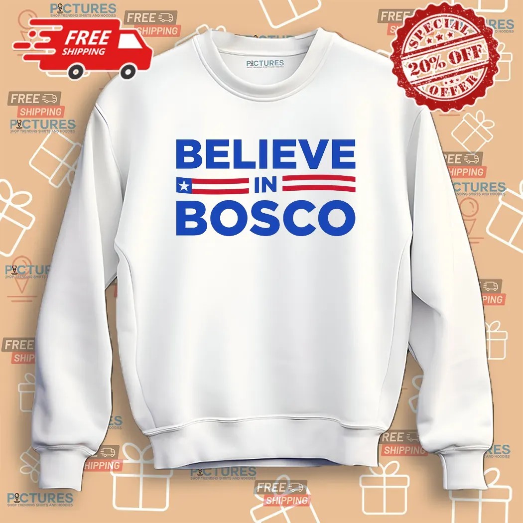 Mintzy Believe In Bosco Shirt