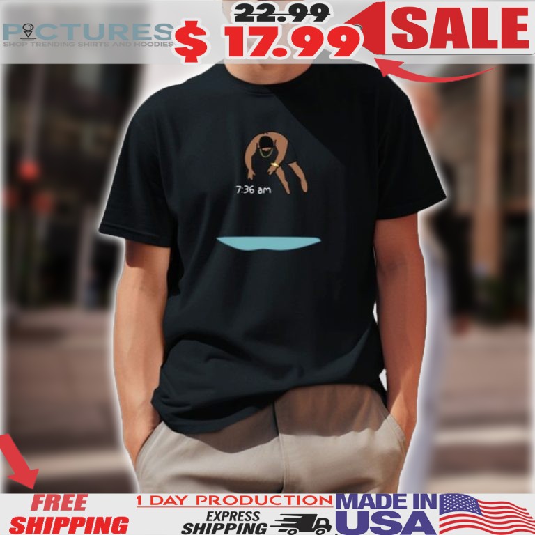 Morning routine 7 40am shirt