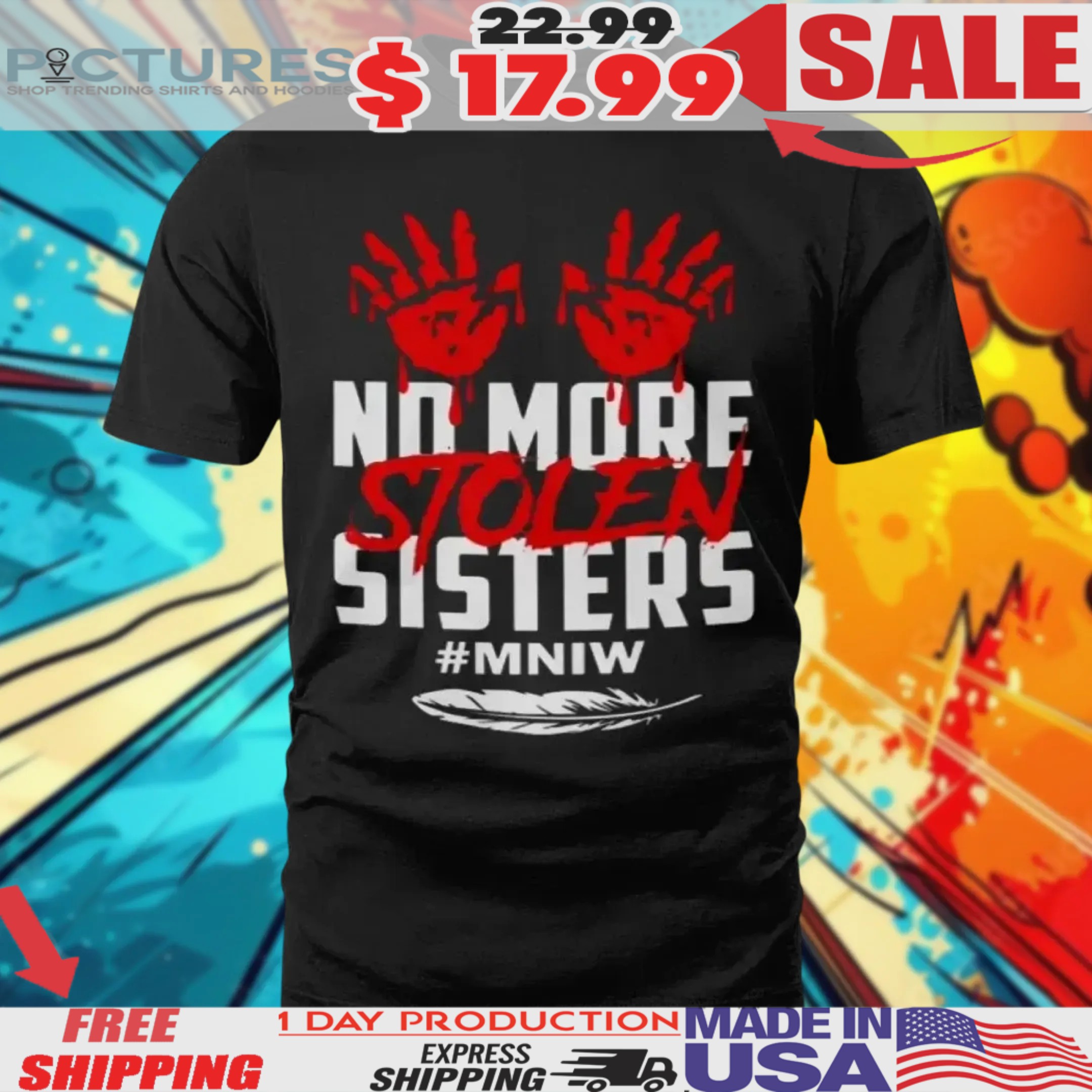 Native American No More Stolen Sisters MMIW  Shirt