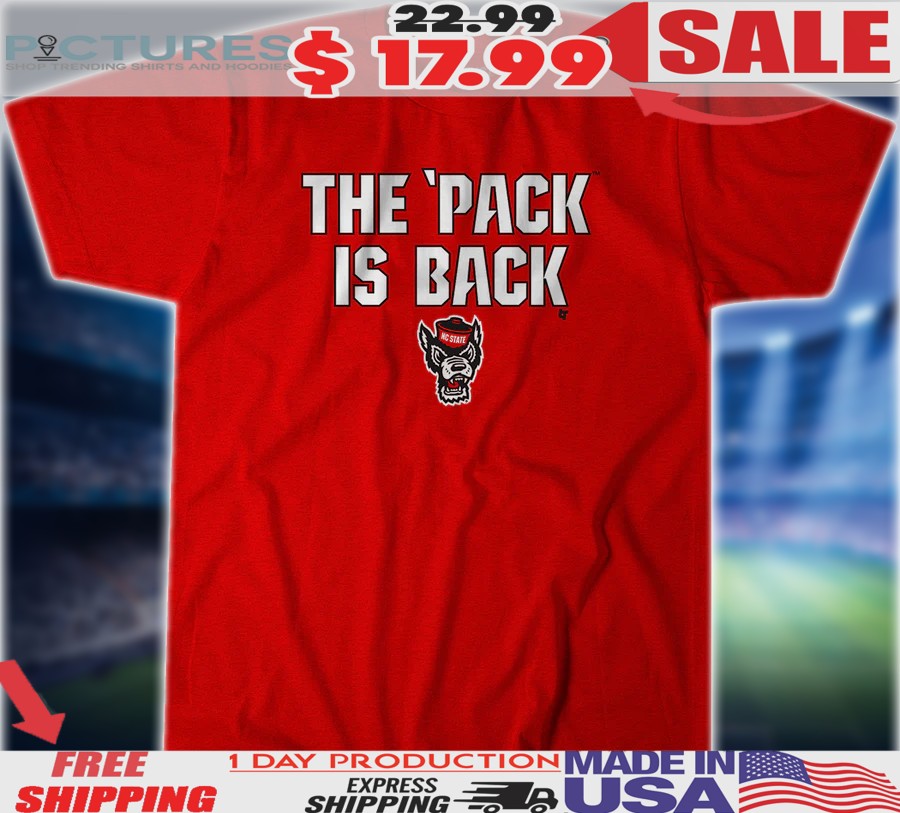 Nc State Wolfpack The Pack Is Back Shirt