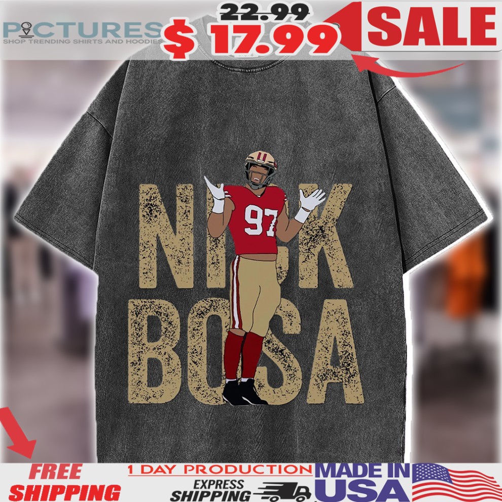 Nick Bosa Pose San Francisco 49ers Football Shirt