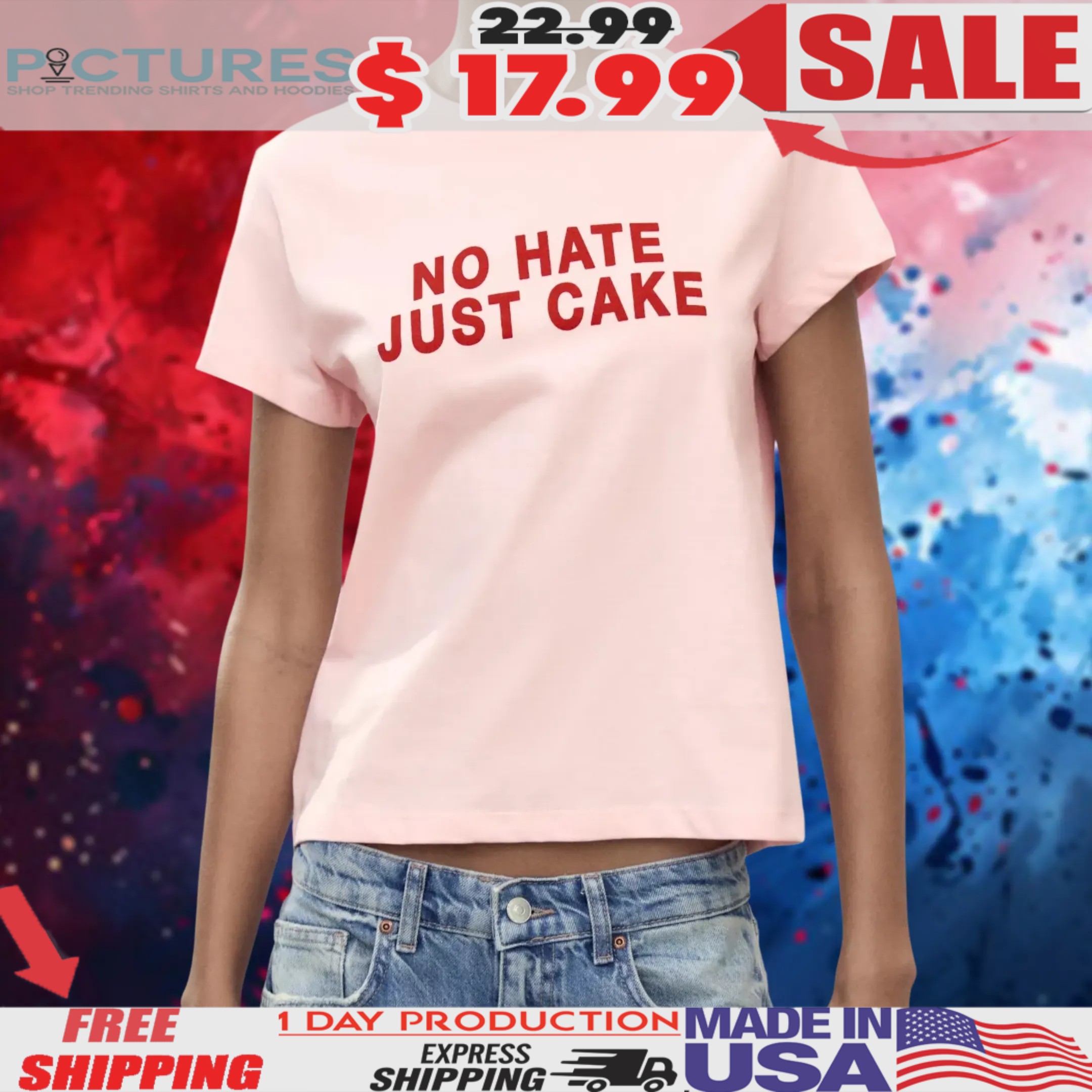 No Hate Just Cake Shirt