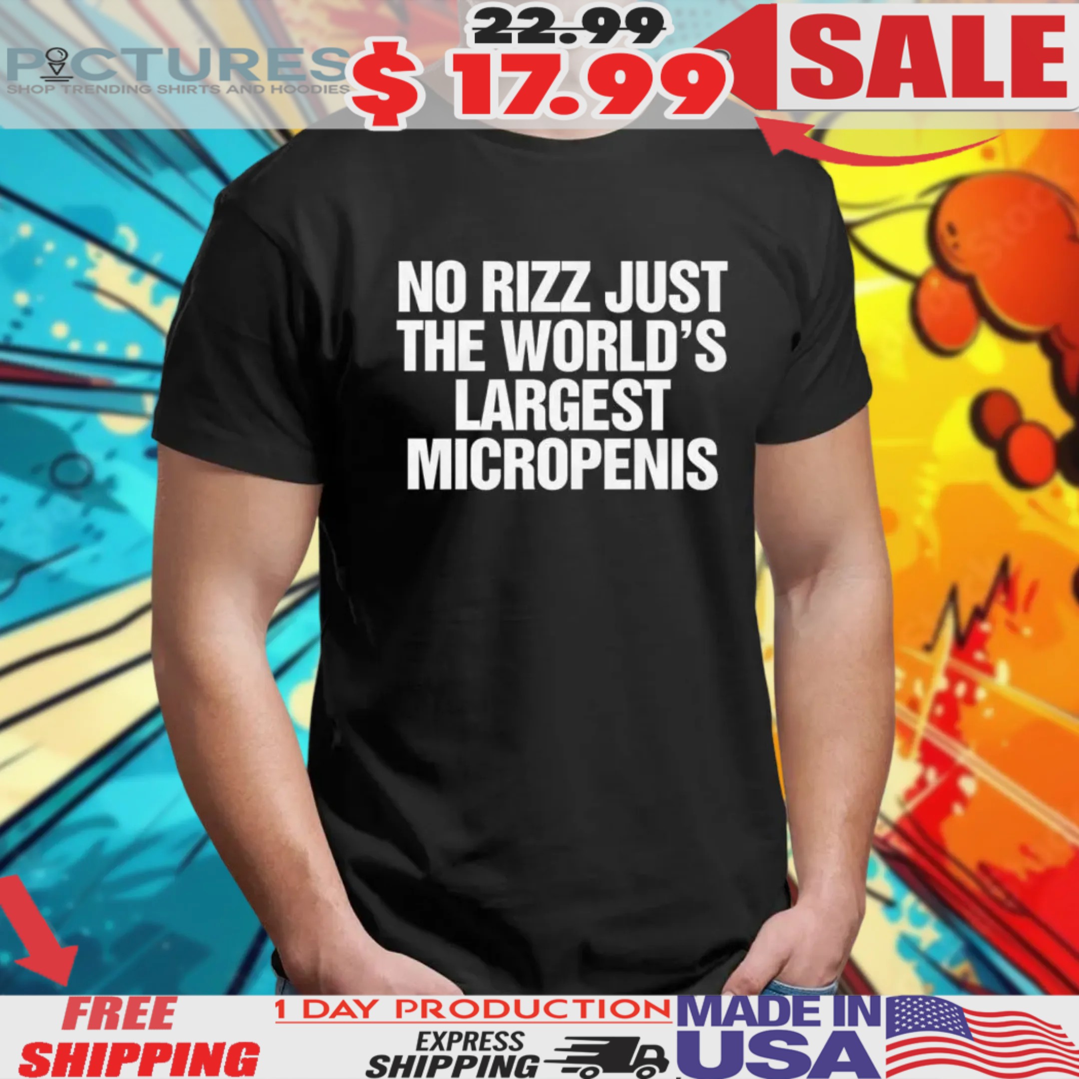 No Rizz Just The Worlds Largest Micropenis Shirt