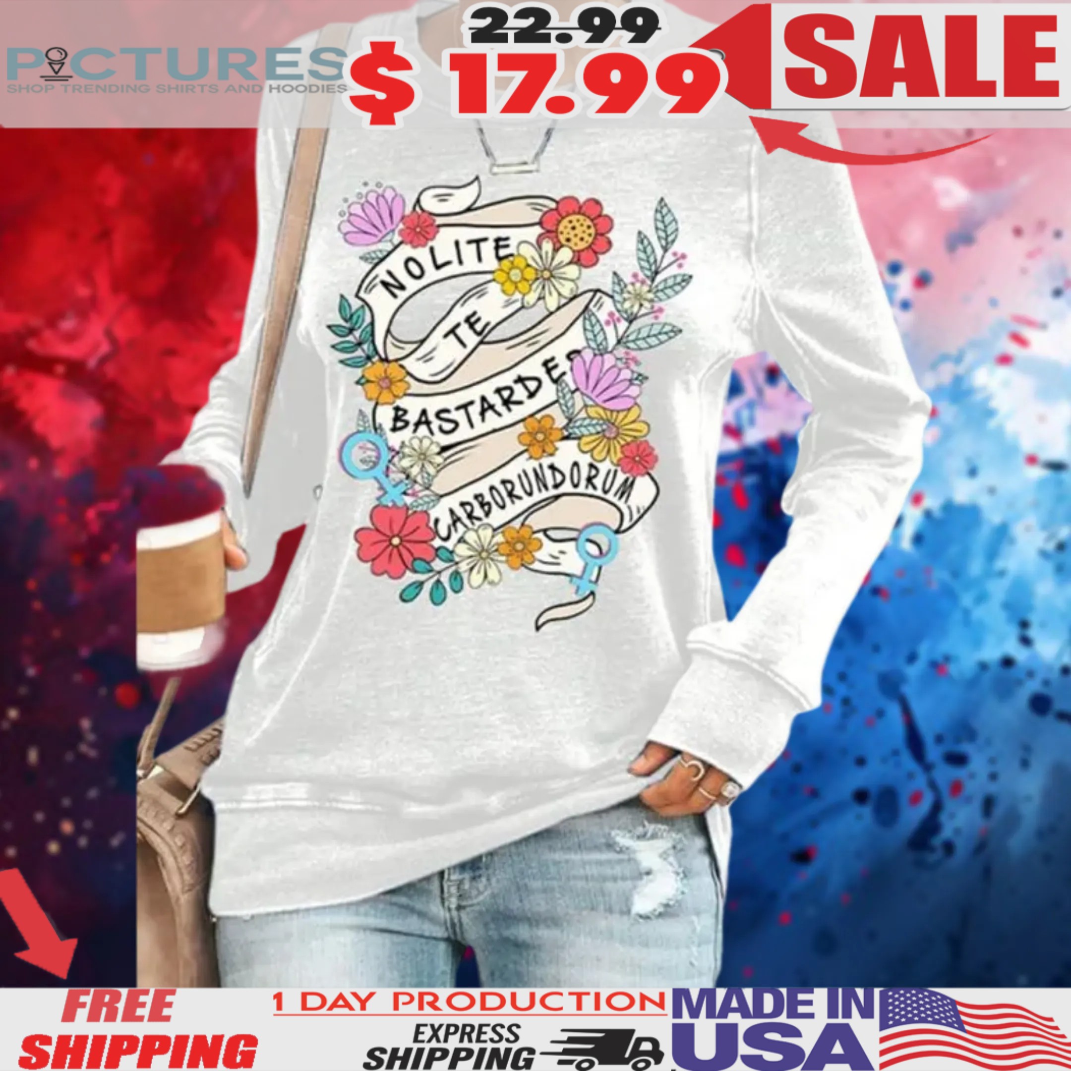 Nolite Te Bastardes Carborundorum Sarcastic Bastard Shirt