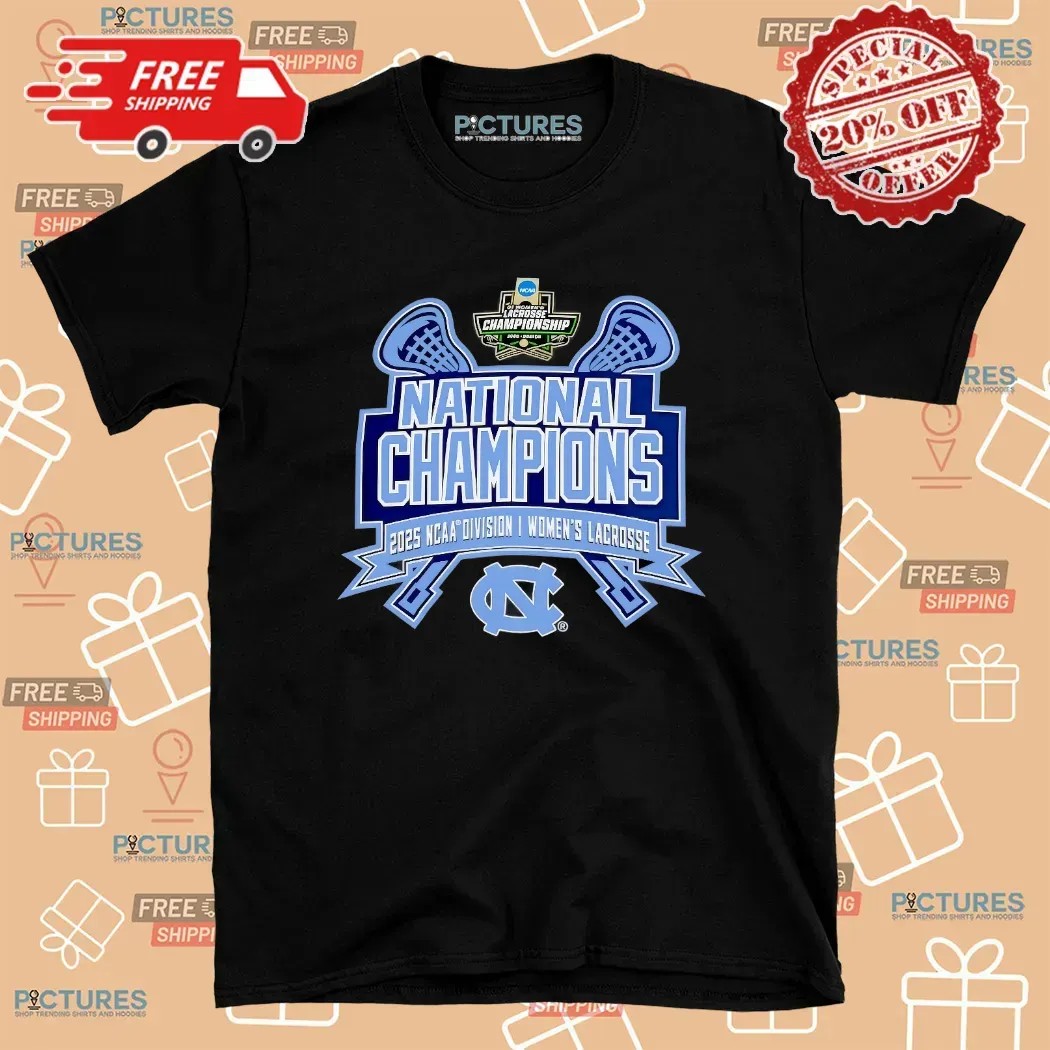 North Carolina Tar Heels National Champions 2025 NCAA Division I Women's Lacrosse T Shirt
