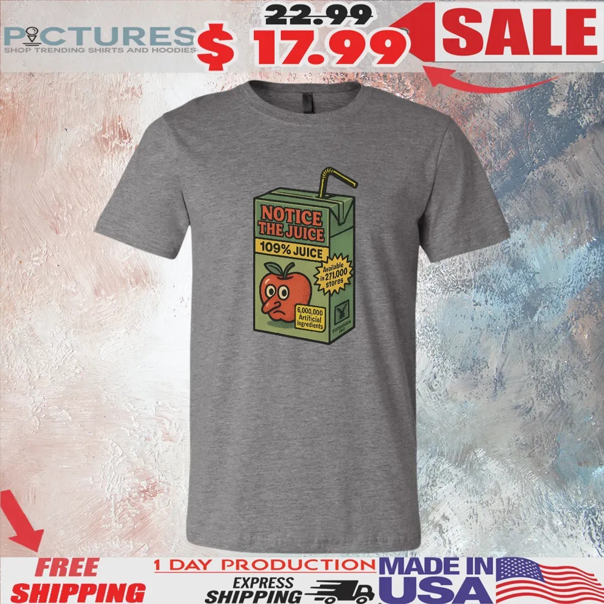 Notice The Juice 109 Percent Juice T Shirt