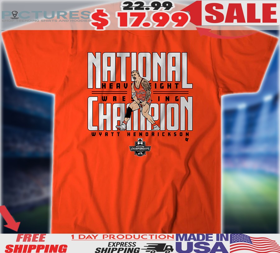 Oklahoma State Wrestling Wyatt Hendrickson Heavyweight Wrestling National Champion Shirt