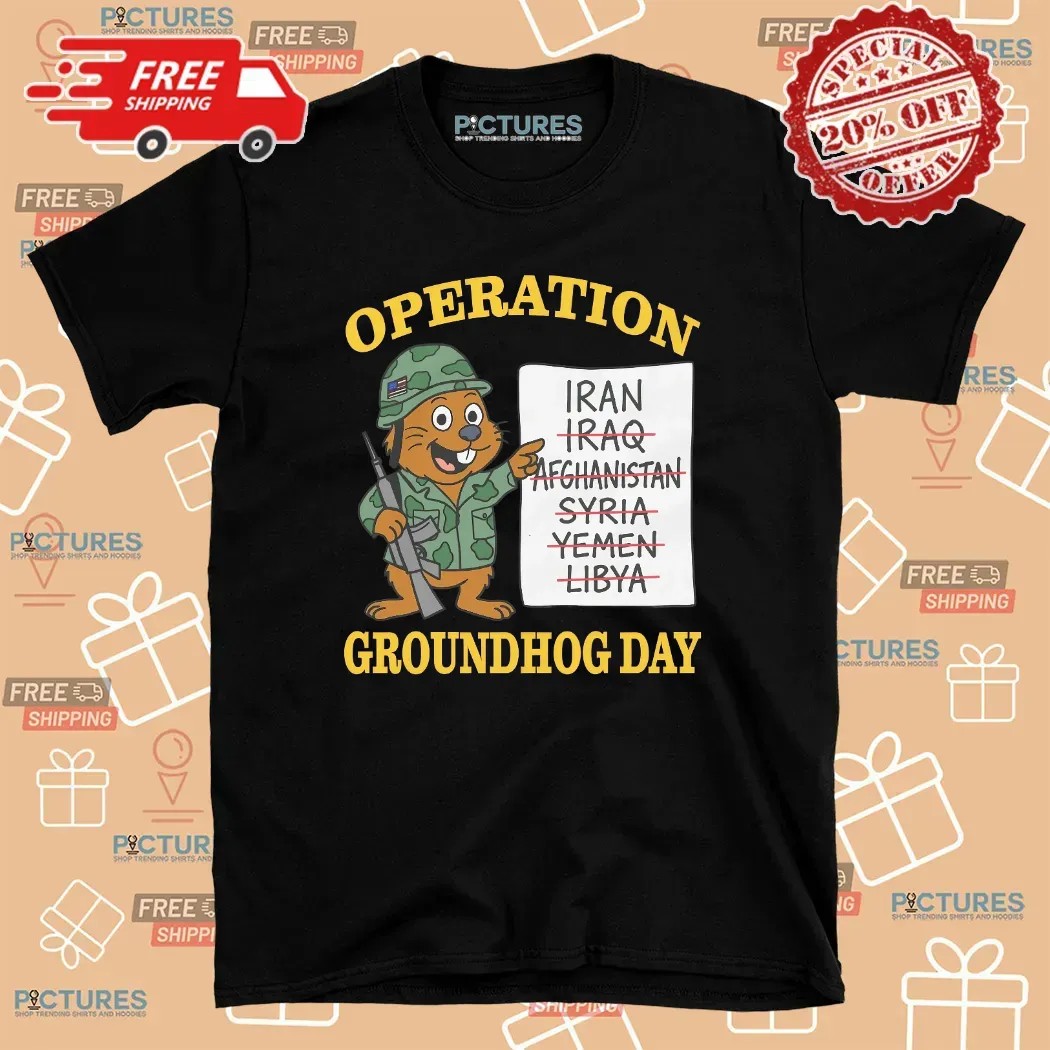 Operation Groundhog Day Military Parody T Shirt