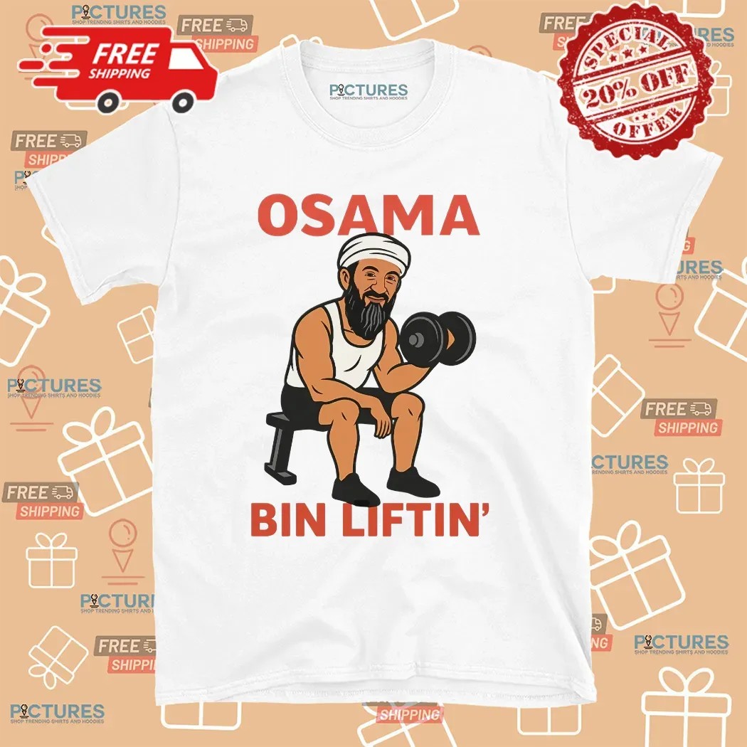 Osama Bin Liftin' Osama Bin Laden Meme T Shirt