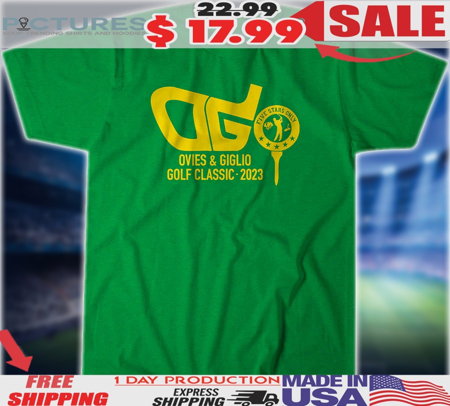 Ovies & Giglio Podcast The Golf Classic 2023 Five Stars Only Shirt