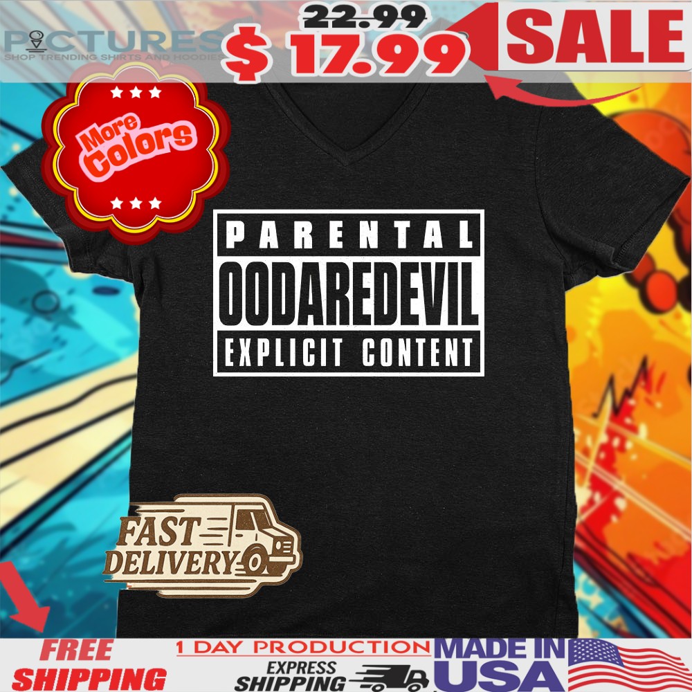 Parental Oodaredevil Explicit Content Shirt