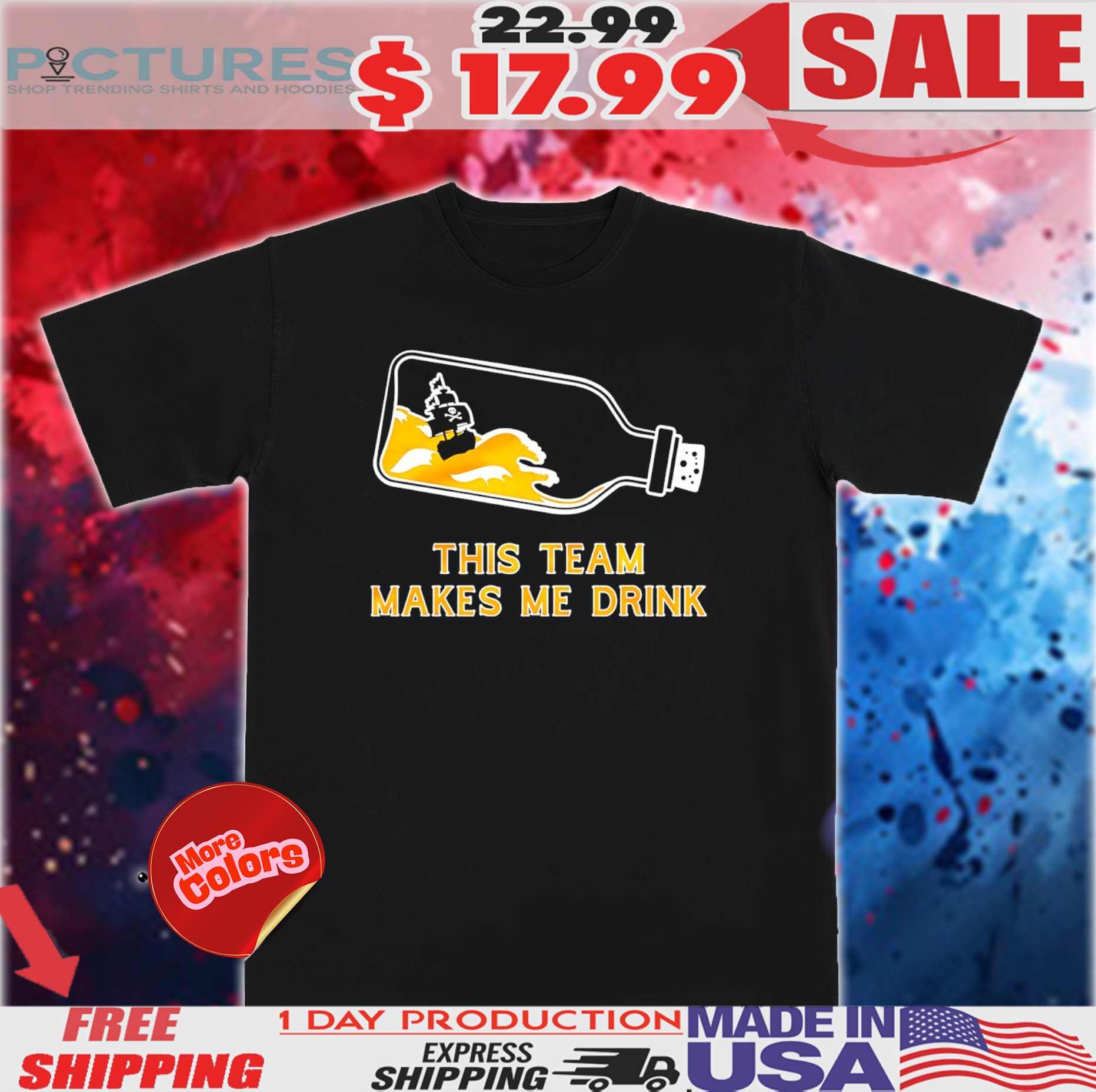 Pittsburgh Pirates This Team Makes Me Drink Shirt 1 Pittsburgh Pirates This Team Makes Me Drink Shirt