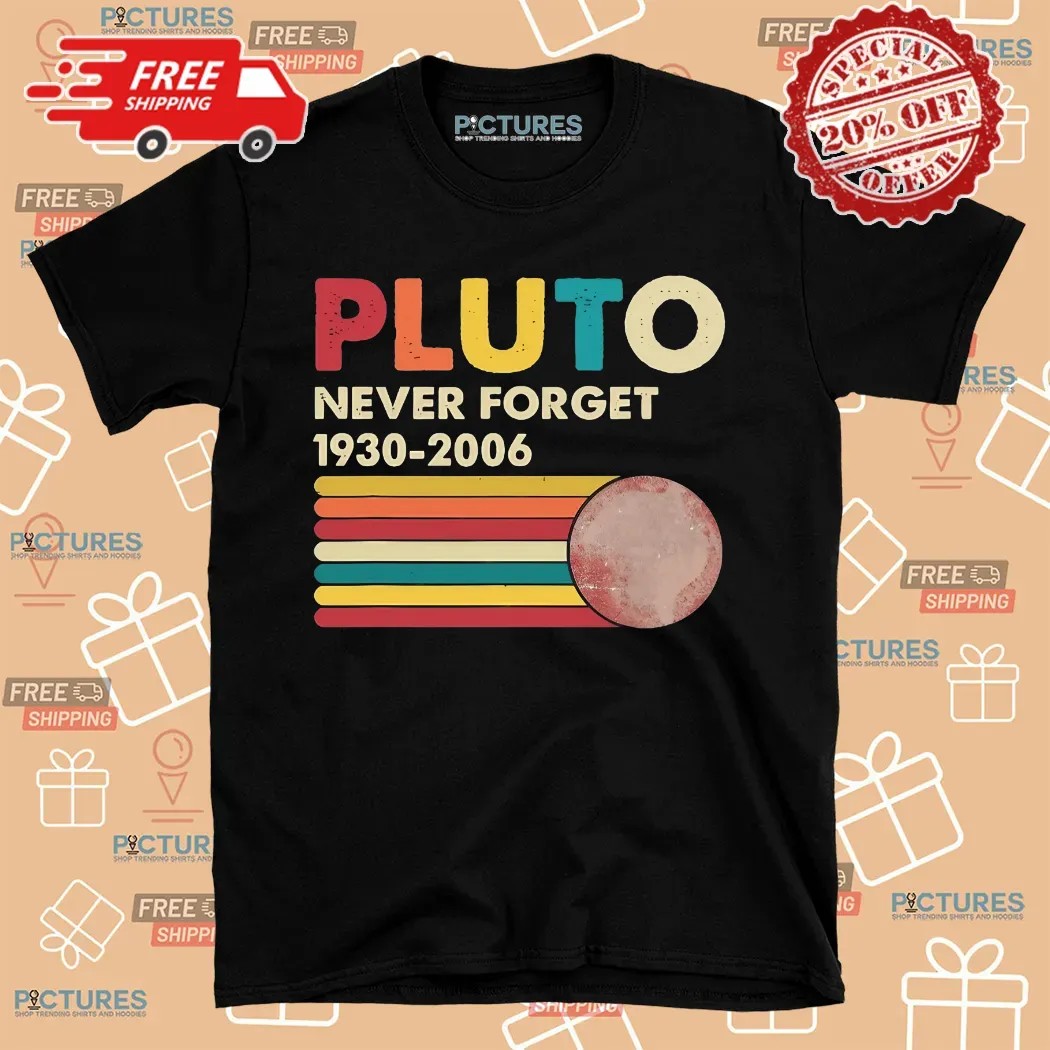 Pluto Never Forget 1930 2006 Shirt