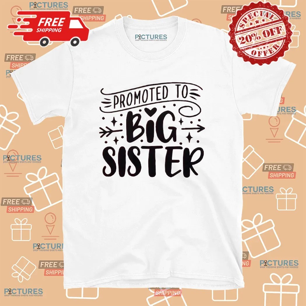 Promoted To Big Sister Baby Announcement T Shirt 8 Promoted To Big Sister Baby Announcement T Shirt