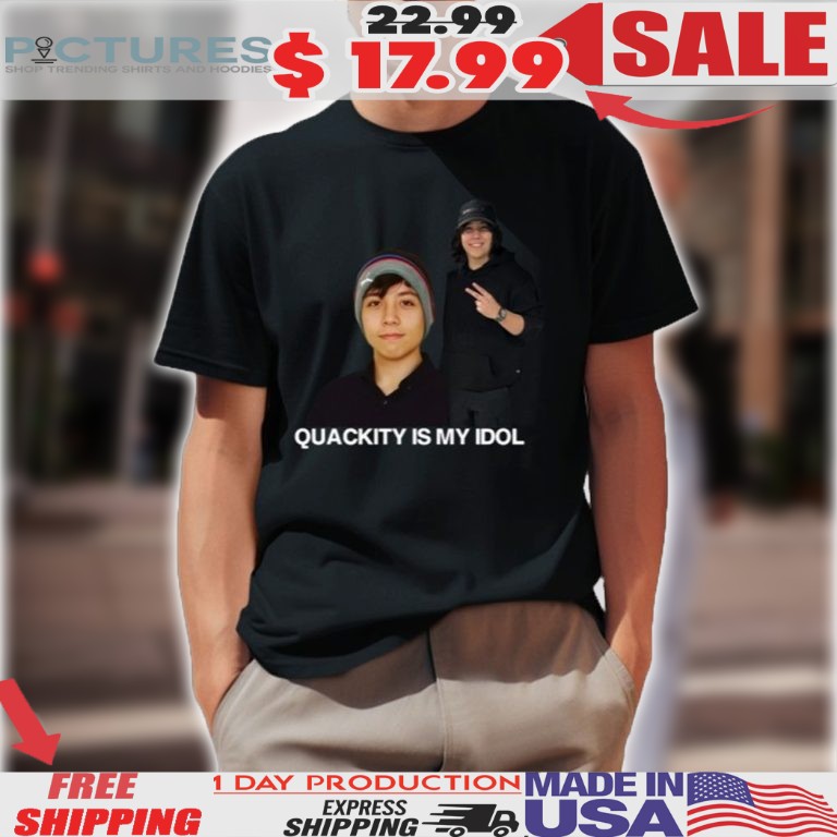 Quackity Is My Idol Shirt