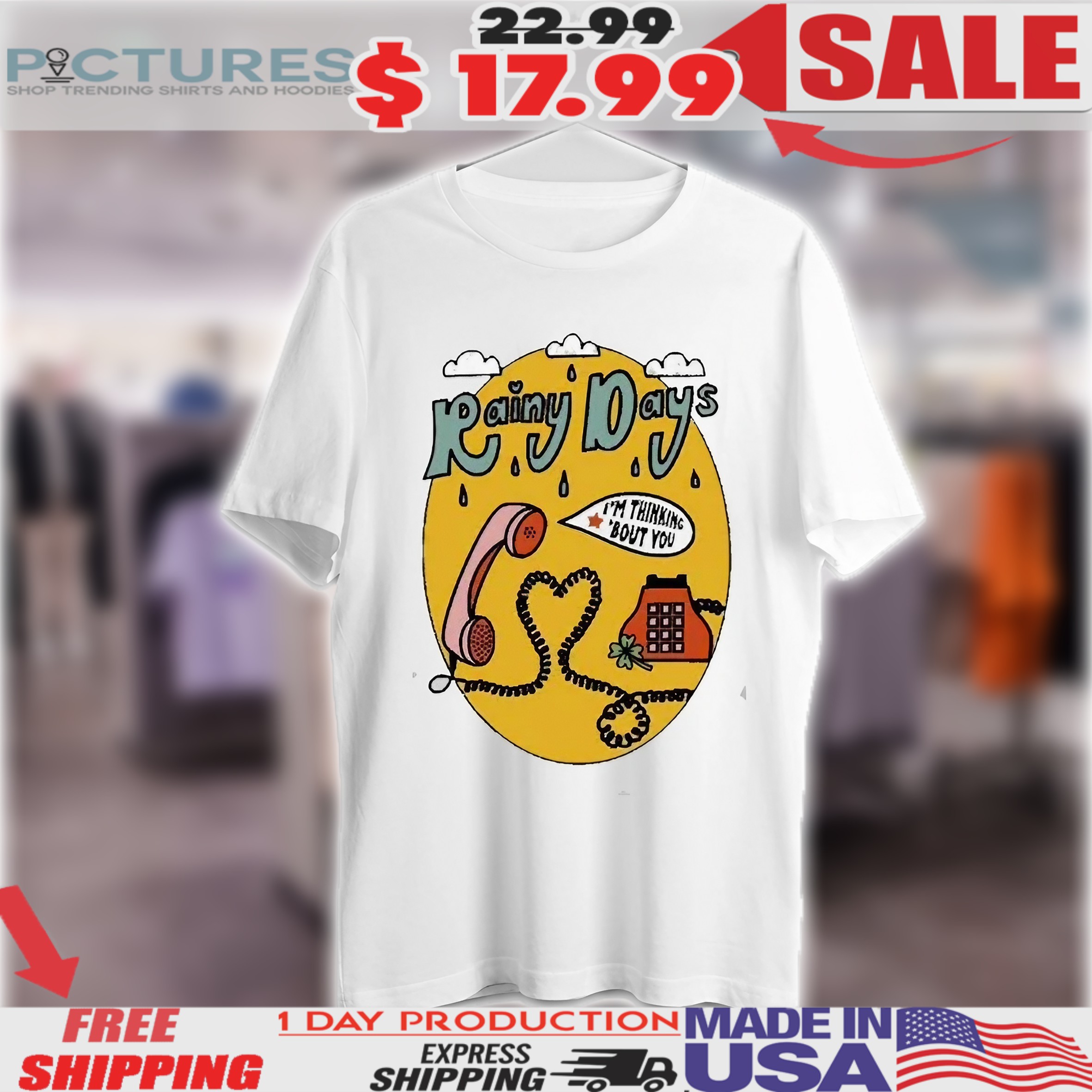 Rainy Days I'm Thinking Bout You Phone Shirt 1 Rainy Days I'm Thinking Bout You Phone Shirt