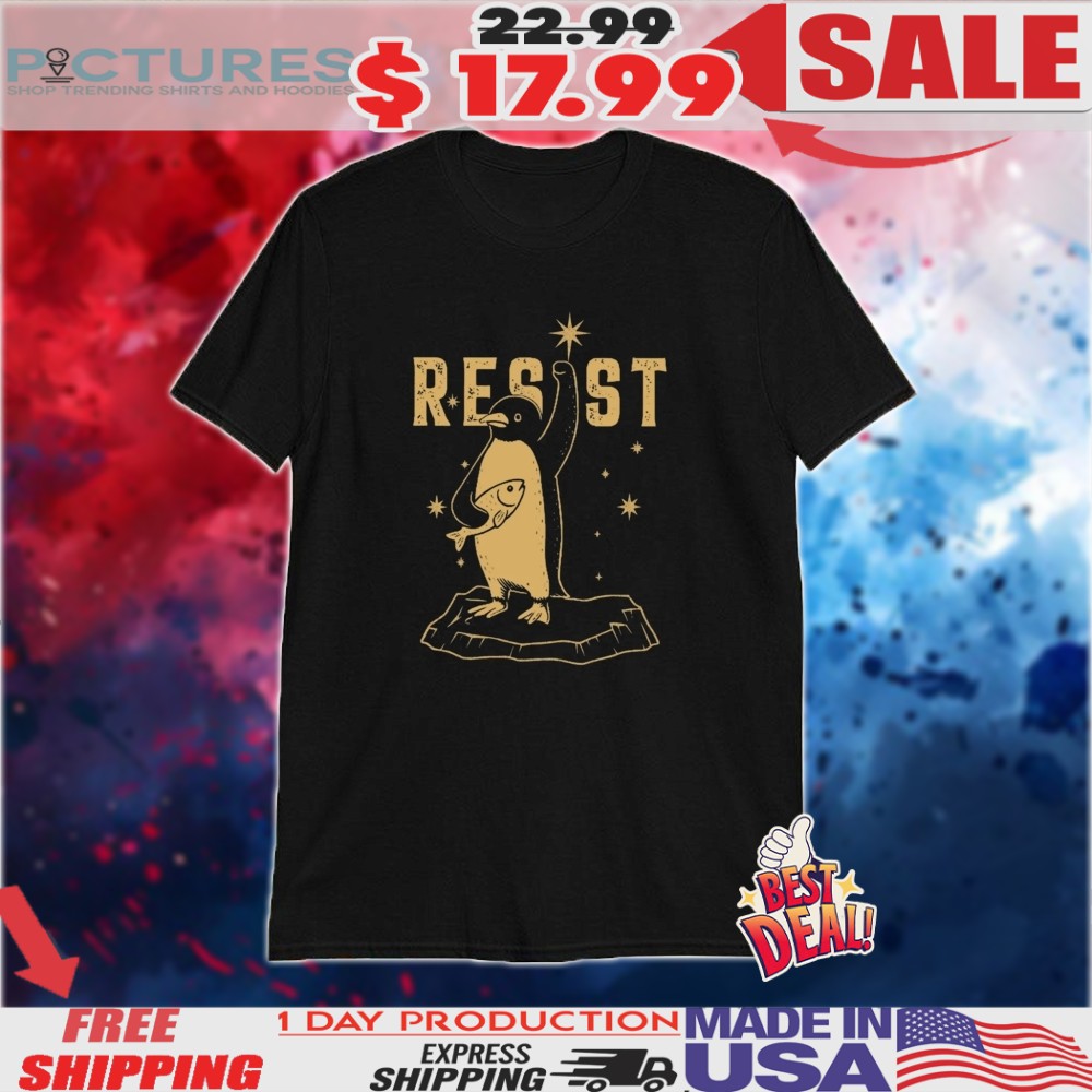 Resist Penguin Activism Anti Trump Shirt 1 Resist Penguin Activism Anti Trump Shirt
