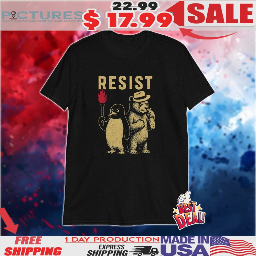 Resist Smokey Bear Penguin Resist Activism Shirt