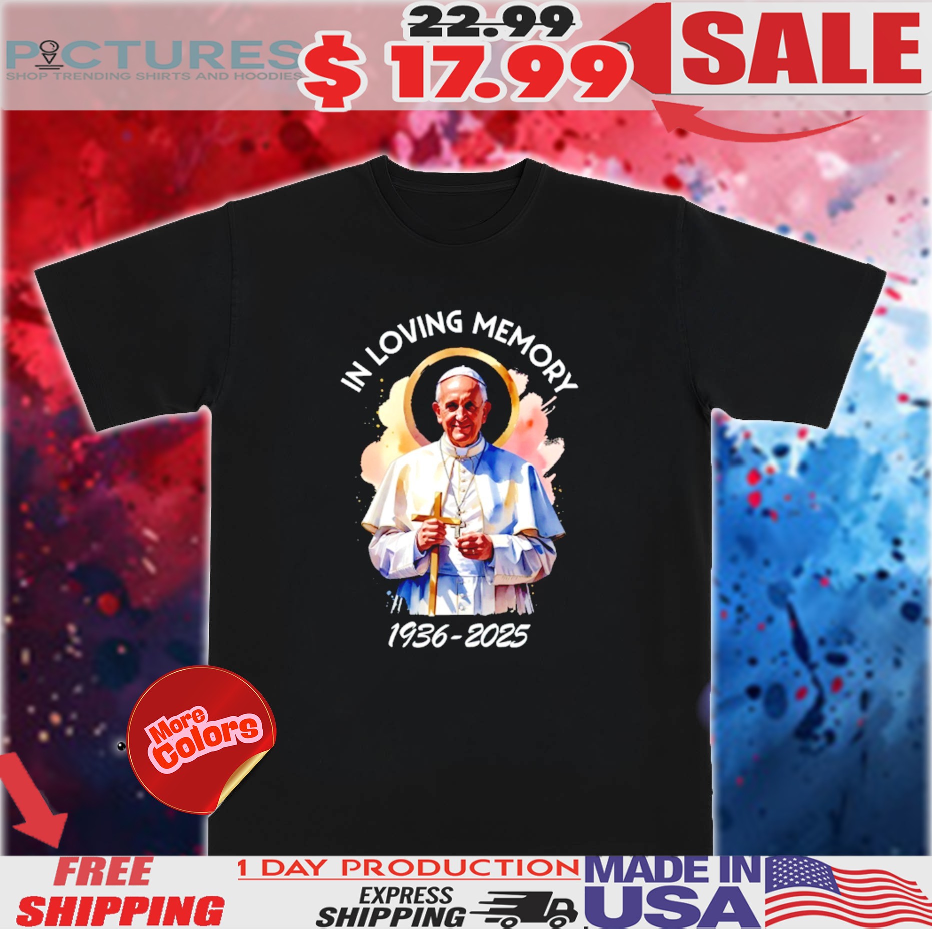 Rip Pope Francis 1936-2025 In Loving Memory Shirt