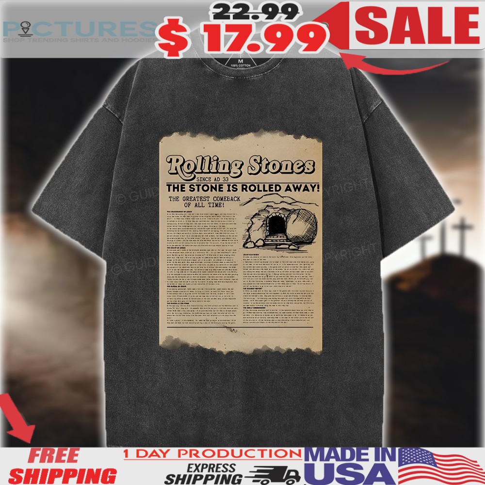 Rolling Stone The Stone Is Rolled Away Newspaper Christian Vintage Shirt 1 Rolling Stone The Stone Is Rolled Away Newspaper Christian Vintage Shirt