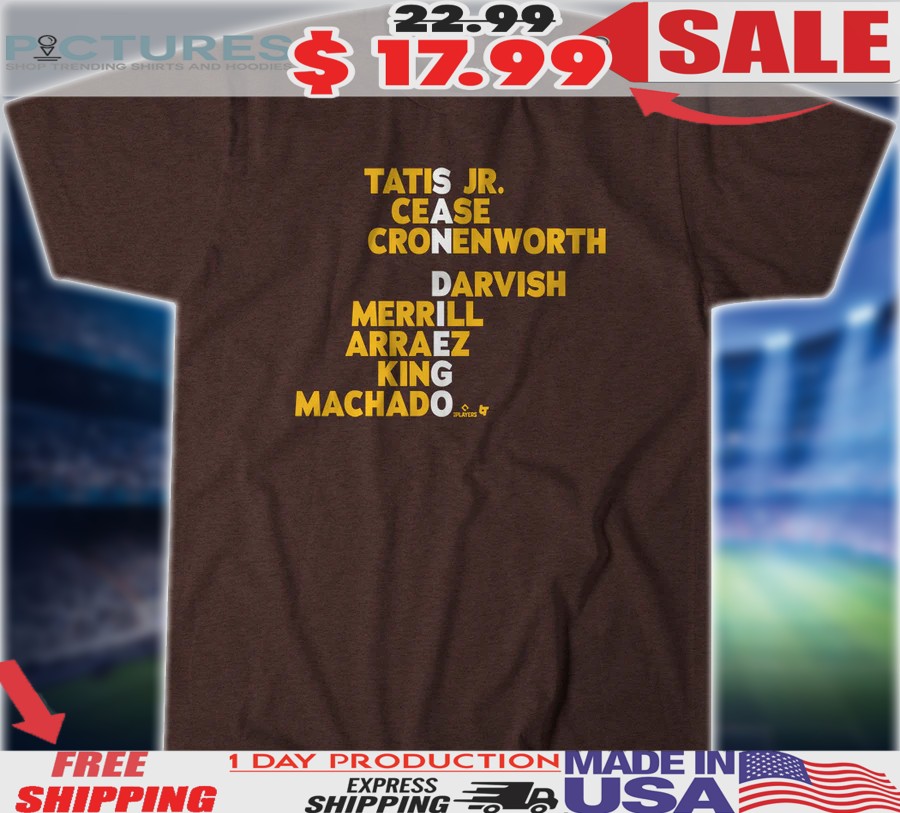 San Diego Padres Baseball Names Tatis Jr. Cease Cronenworth Darvish Merrill Arraez King Machado 2025 Shirt