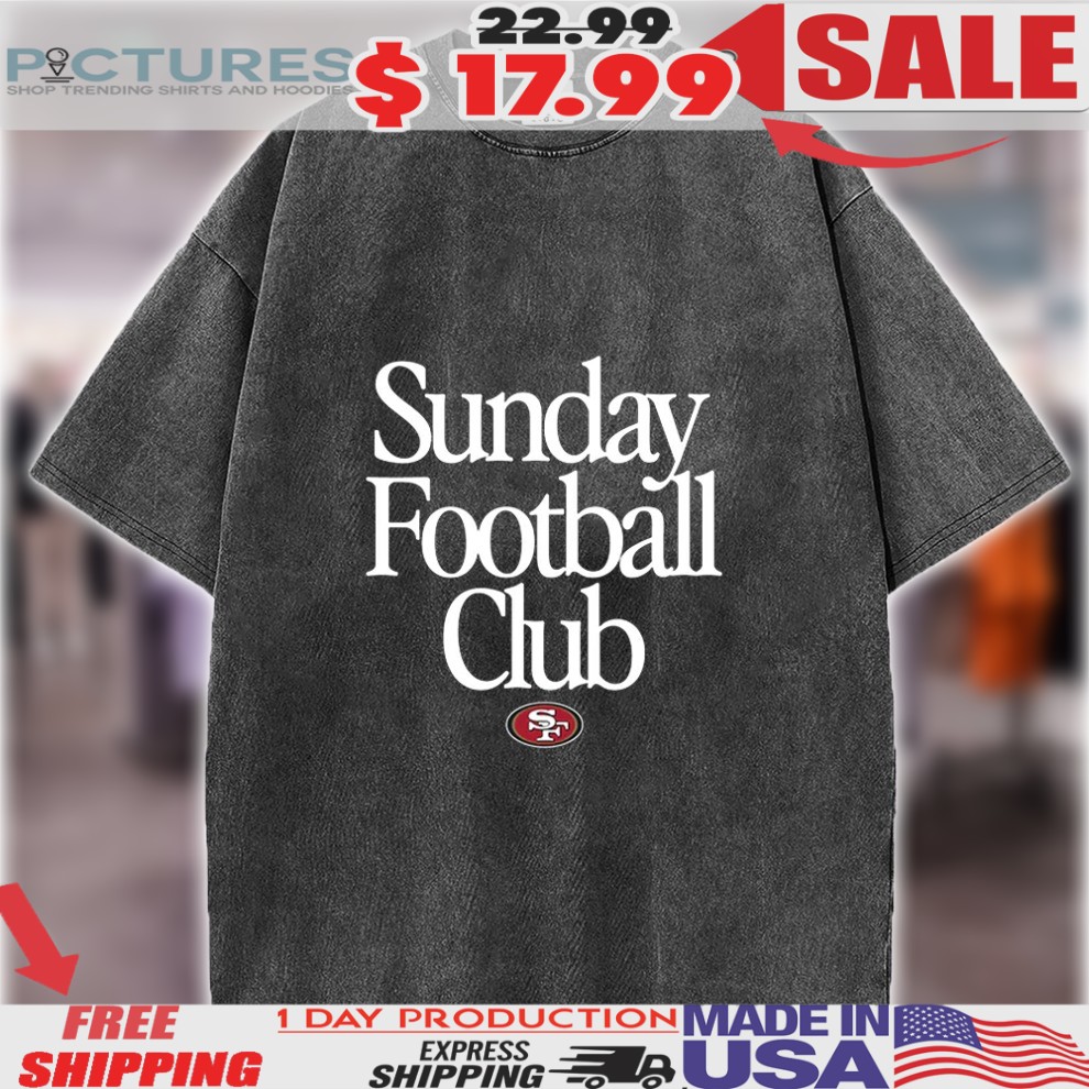 San Francisco 49ers Football  Sunday Football Club Shirt