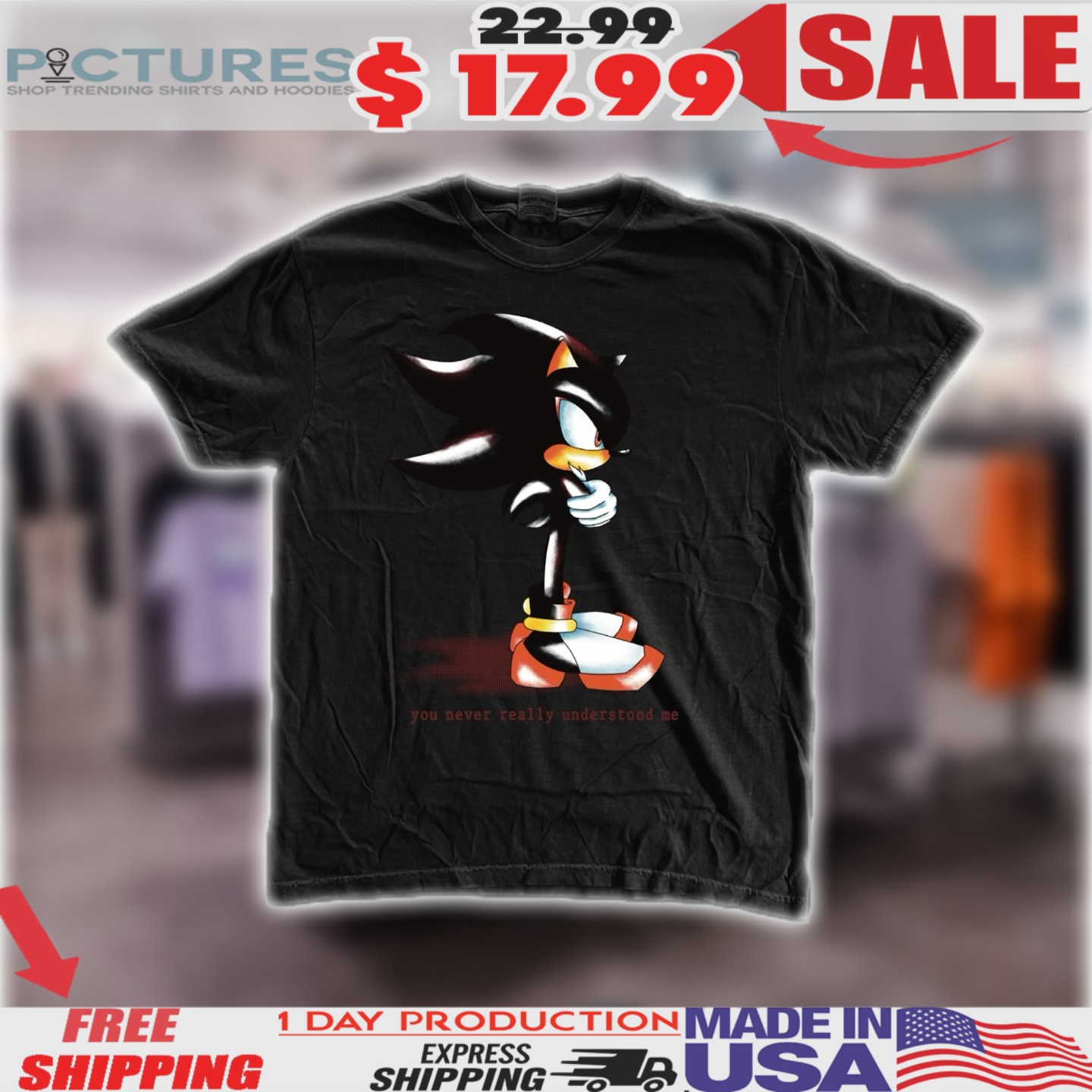 Shadow The Hedgehog You Never Really Understood Me Shirt