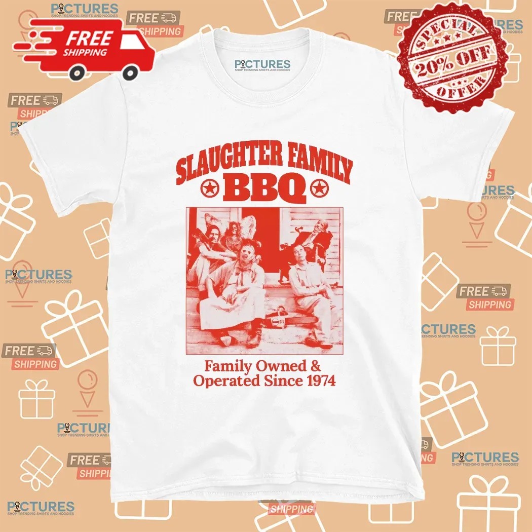 Slaughter Family BBQ Family Owned And Operated Since 1974 Graphic T Shirt 8 Slaughter Family BBQ Family Owned And Operated Since 1974 Graphic T Shirt