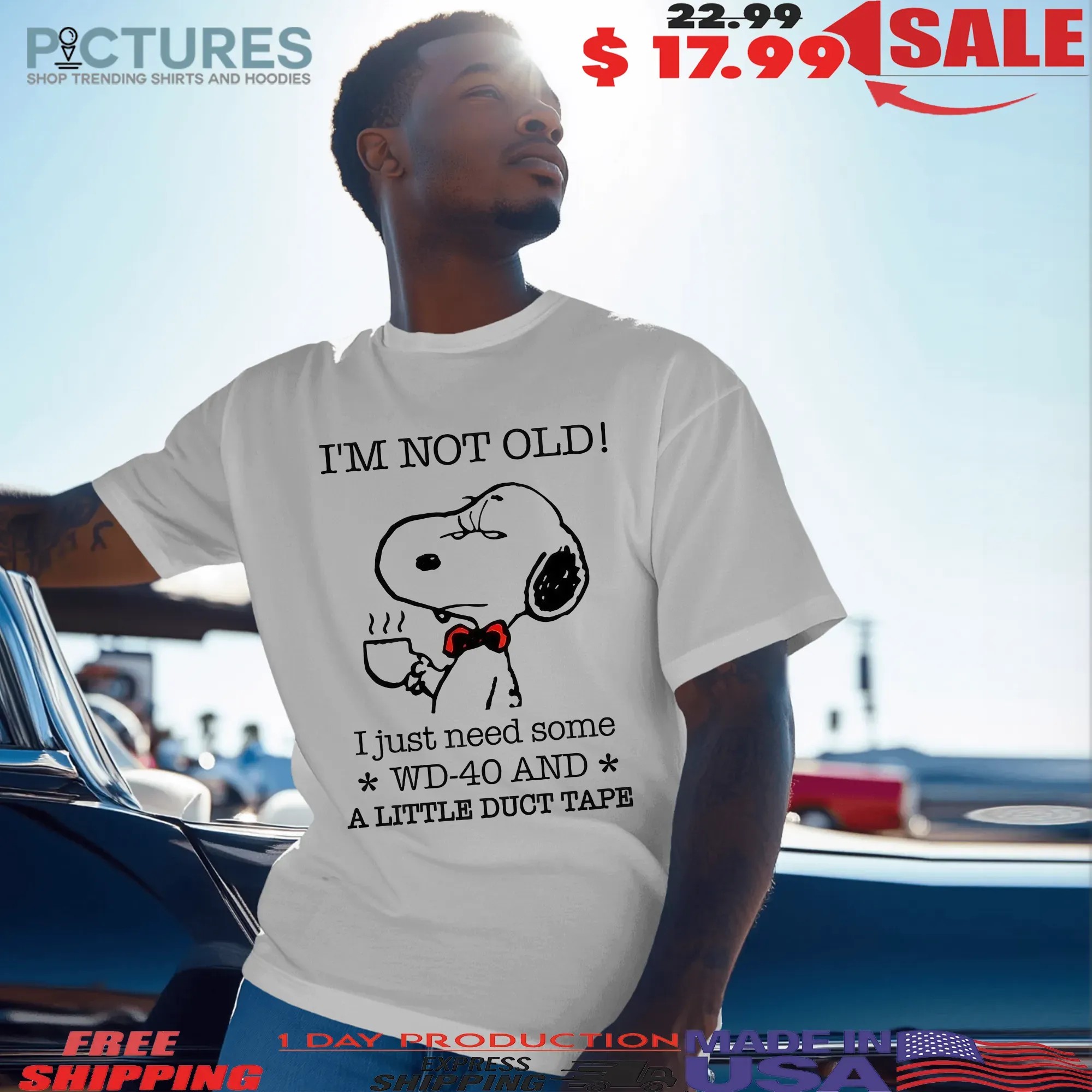 Snoopy Meme I'm Not Old I Just Need Some Wd-40 And A Little Duct Tape T Shirt 7 Snoopy Meme I'm Not Old I Just Need Some Wd-40 And A Little Duct Tape T Shirt