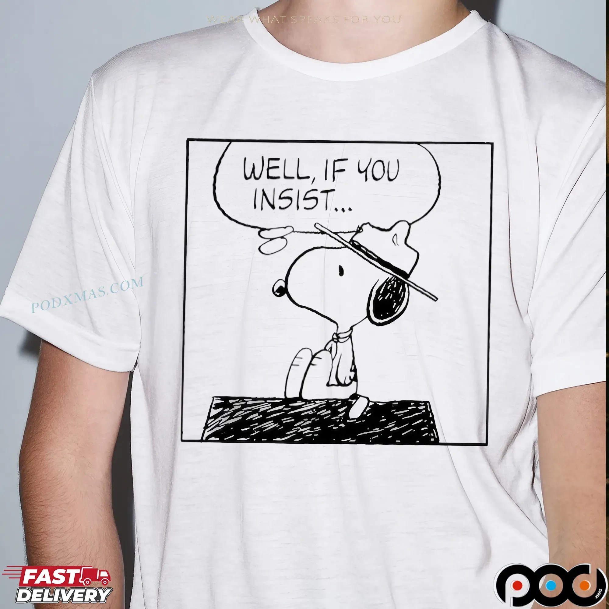 Snoopy Well If You Insist The Peanuts T Shirt 9 Snoopy Well If You Insist The Peanuts T Shirt