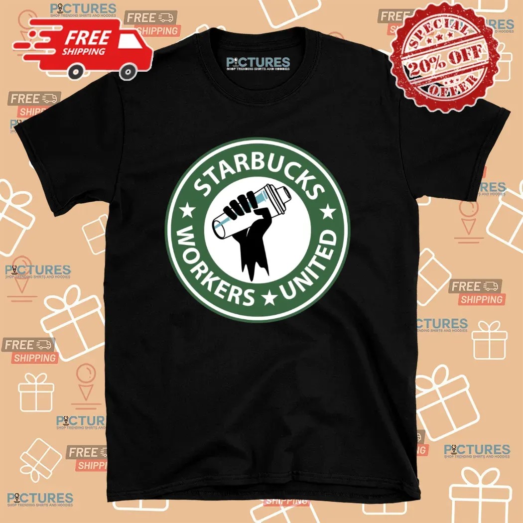 Starbucks Workers United T Shirt