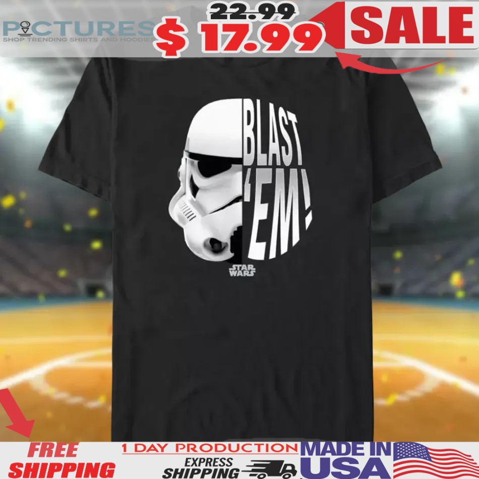Stormtrooper Blast Em Star Wars Day May The 4th Shirt
