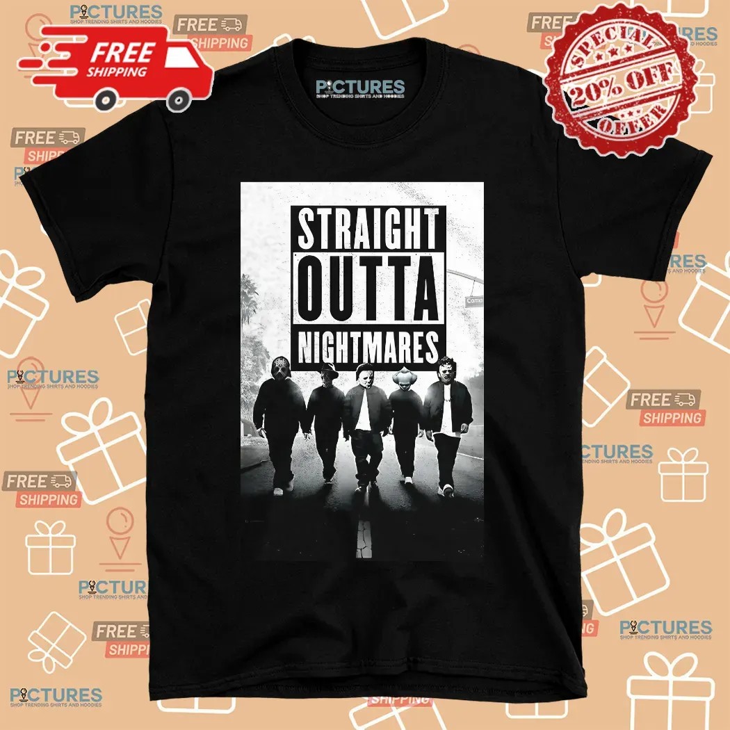 Straight Outta Nightmares Horror Street Shirt 7 Straight Outta Nightmares Horror Street Shirt
