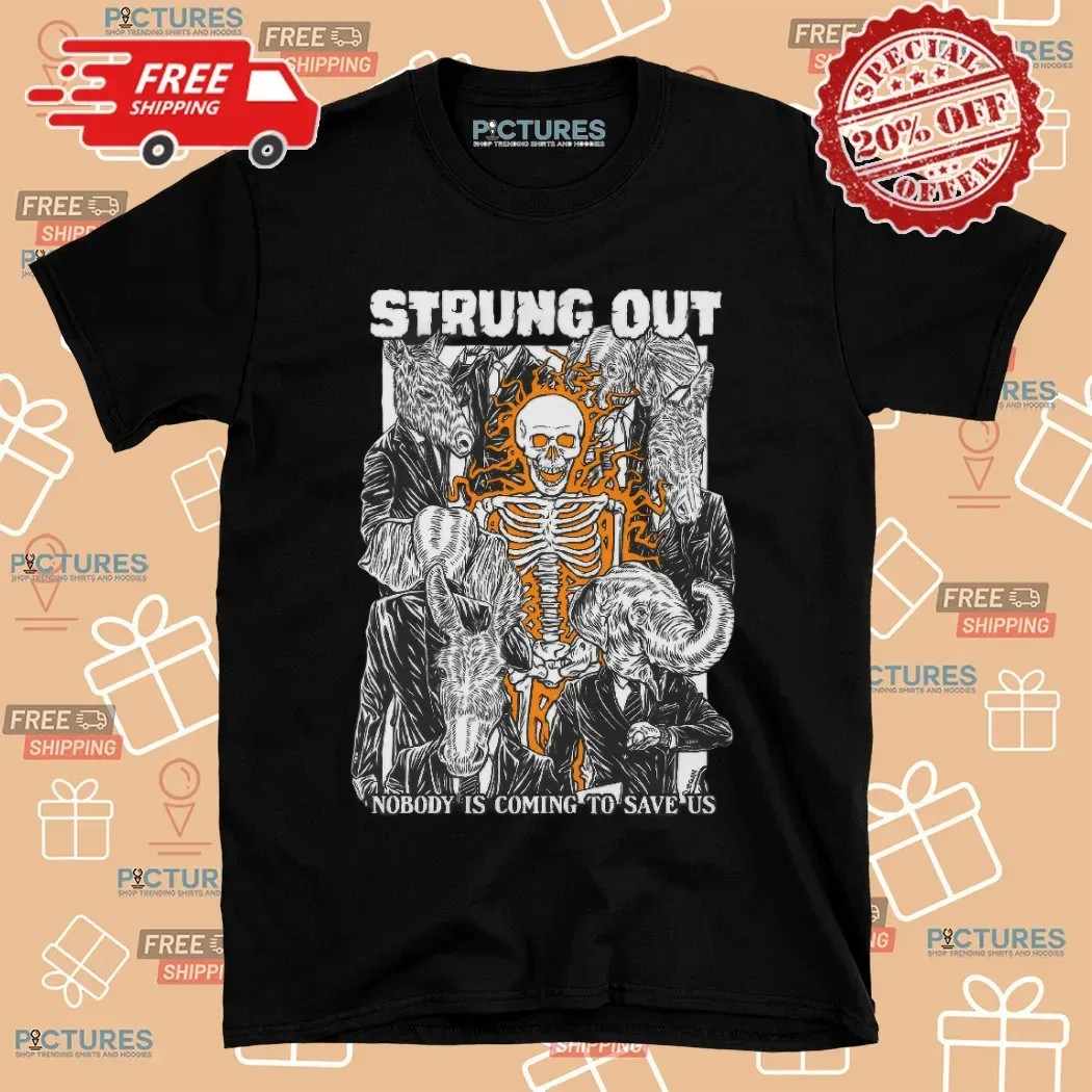 Strung Out Nobody Is Coming To Save Us 35 Year Anniversary Tour 2025 T Shirt 8 Strung Out Nobody Is Coming To Save Us 35 Year Anniversary Tour 2025 T Shirt