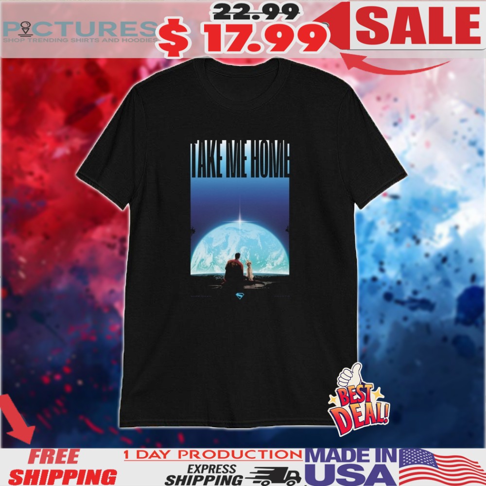Superman 2025 Movie Krypto Take Me Home Shirt