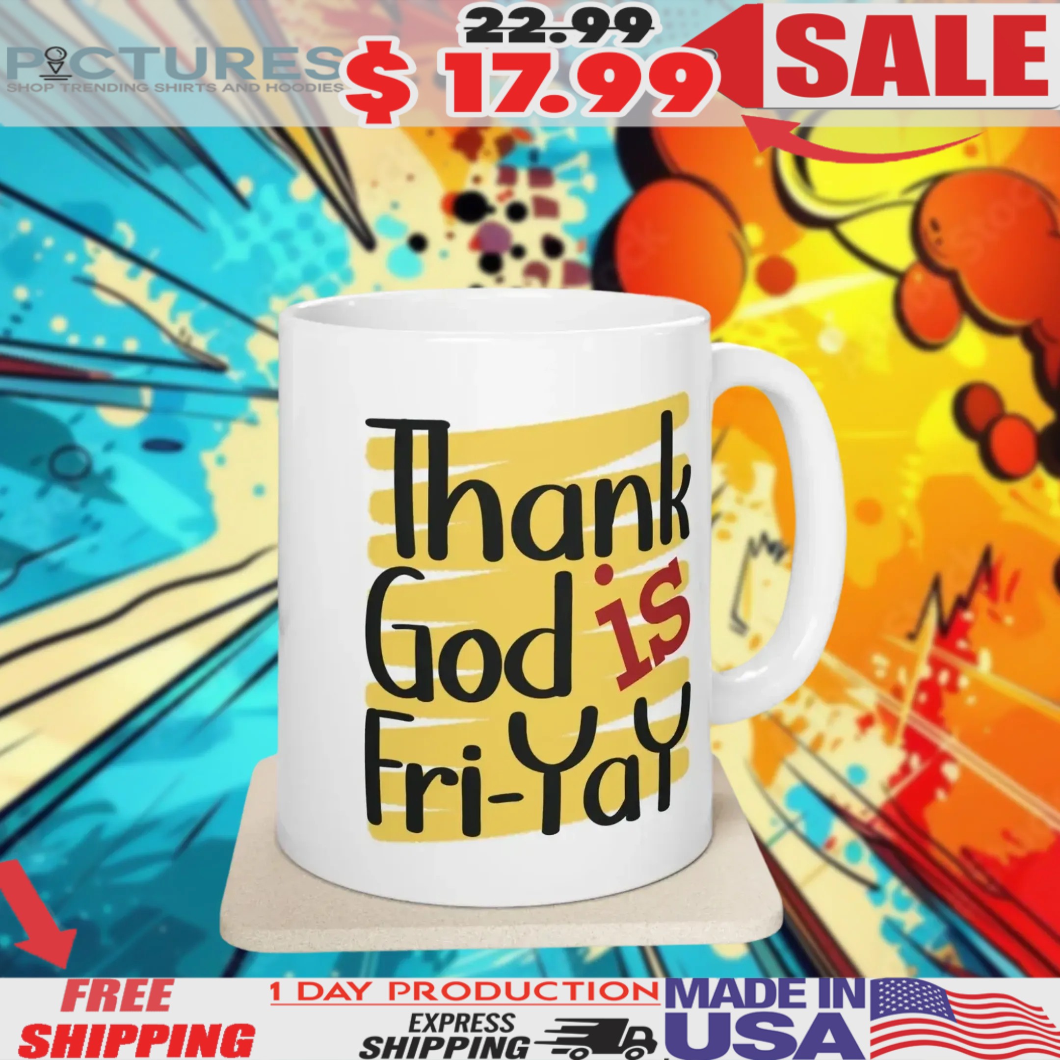 Thank God Is Fri-YaY Humorous Ceramic Mug