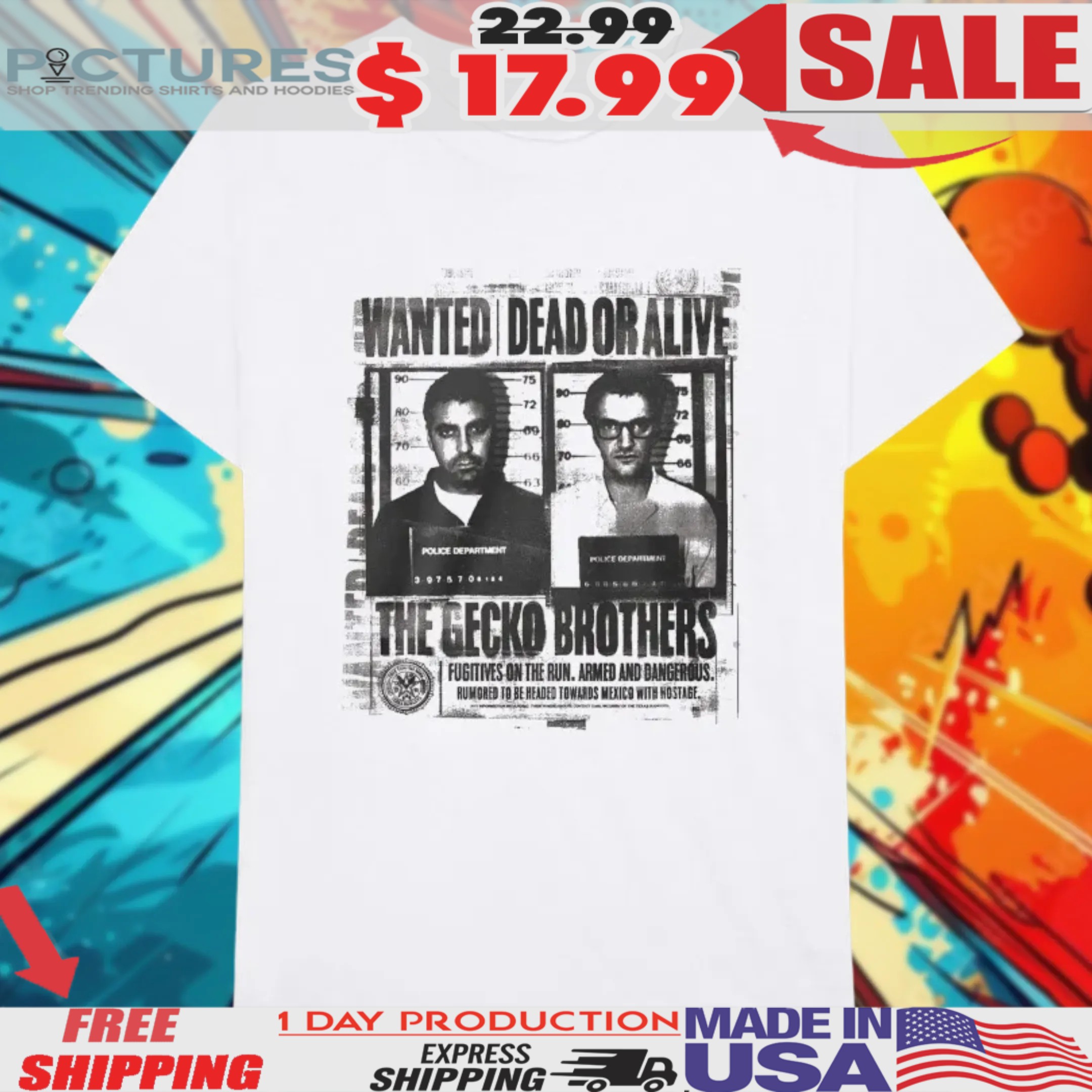 The Gecko Brothers Wanted Dead Or Alive Shirt 1 The Gecko Brothers Wanted Dead Or Alive Shirt