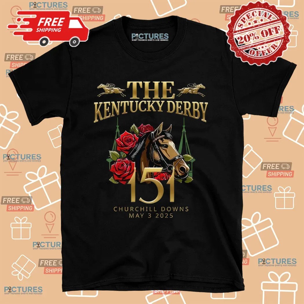 The Kentucky Derby 151th Kentucky Horse Racing Churchill Downs May 3 2025 Shirt