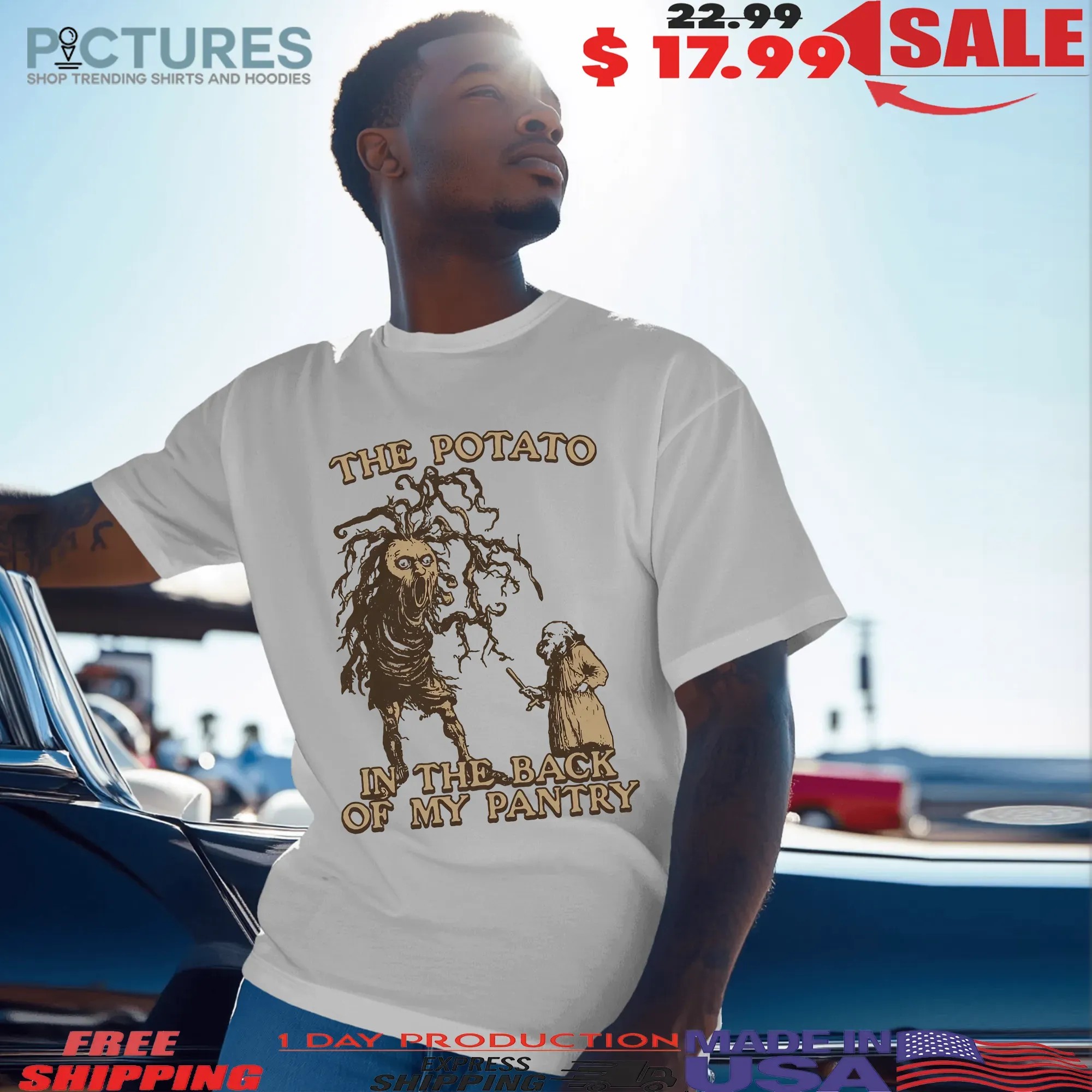 The Potato In The Back Of My Pantry T Shirt 7 The Potato In The Back Of My Pantry T Shirt