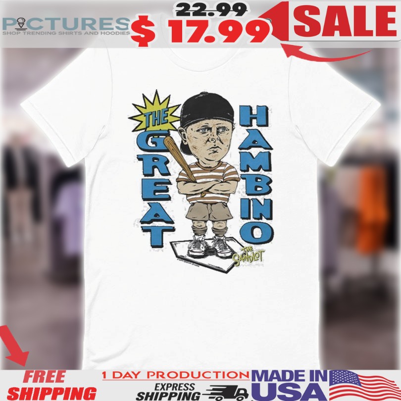 The Sandlot The Great Hambino Shirt